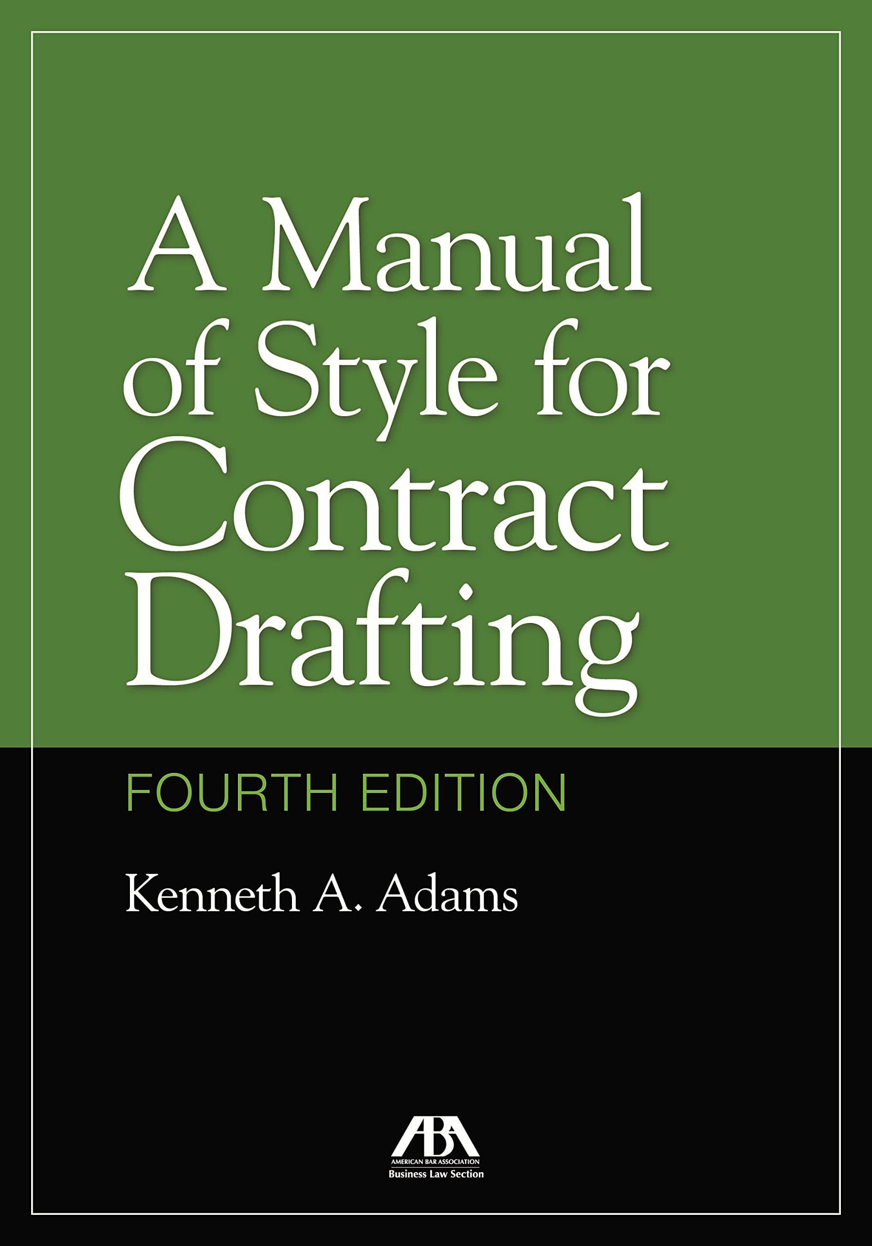 American Bar Association A Manual of Style for Contract Drafting