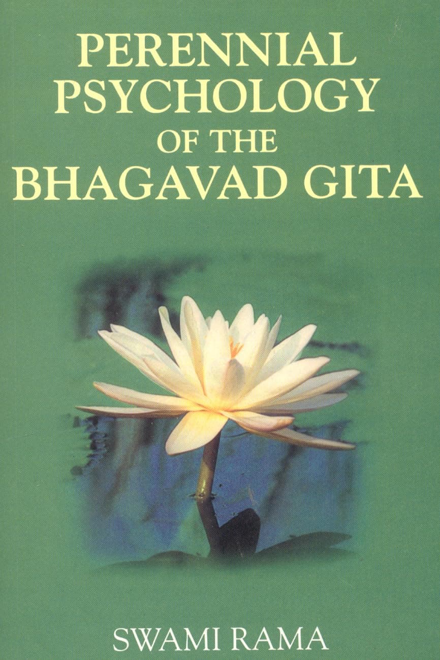 Perennial Psychology Of Bhagavad Gita