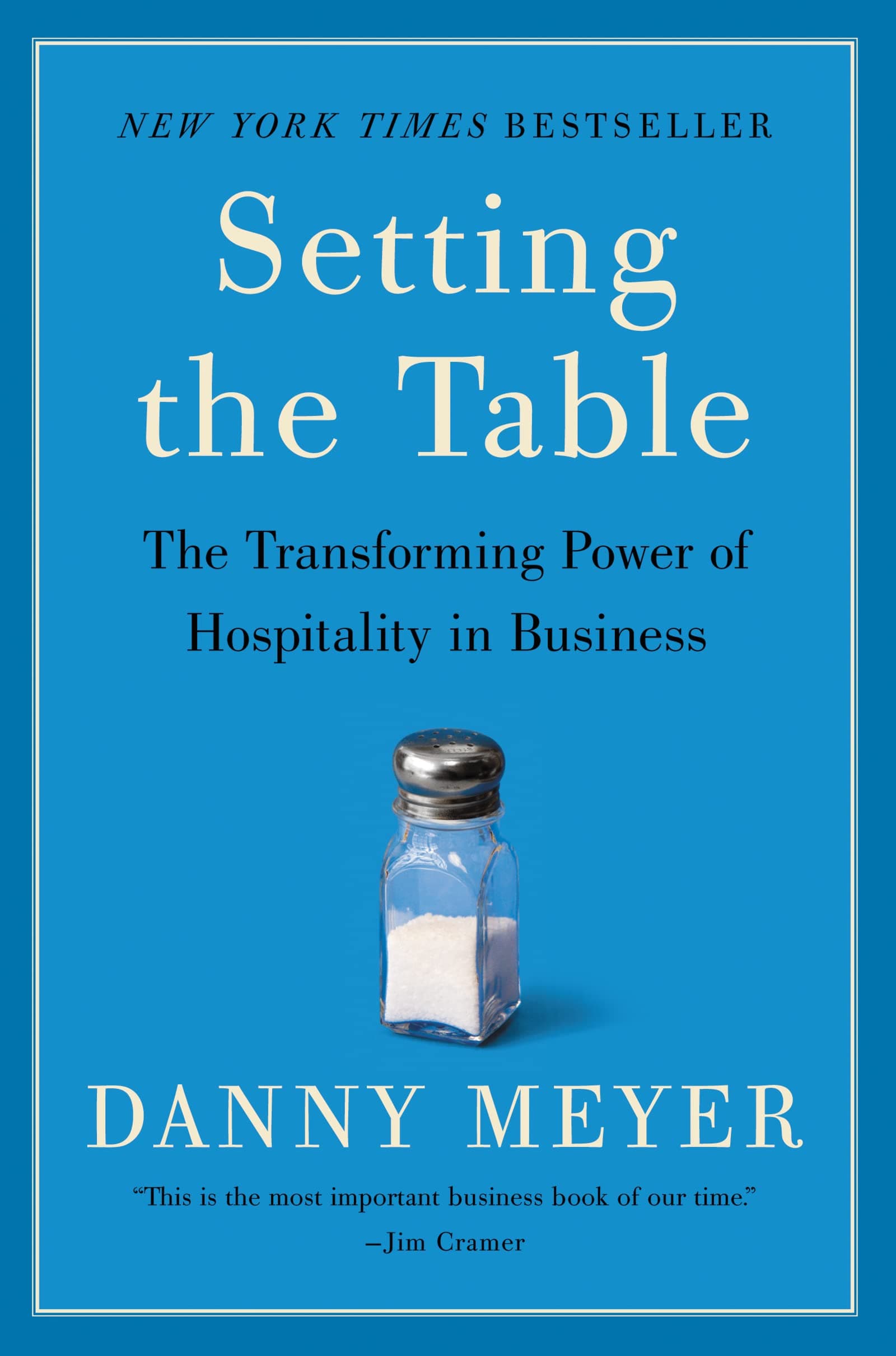 Setting the Table: The Transforming Power of Hospitality in Business Paperback – January 10, 2008