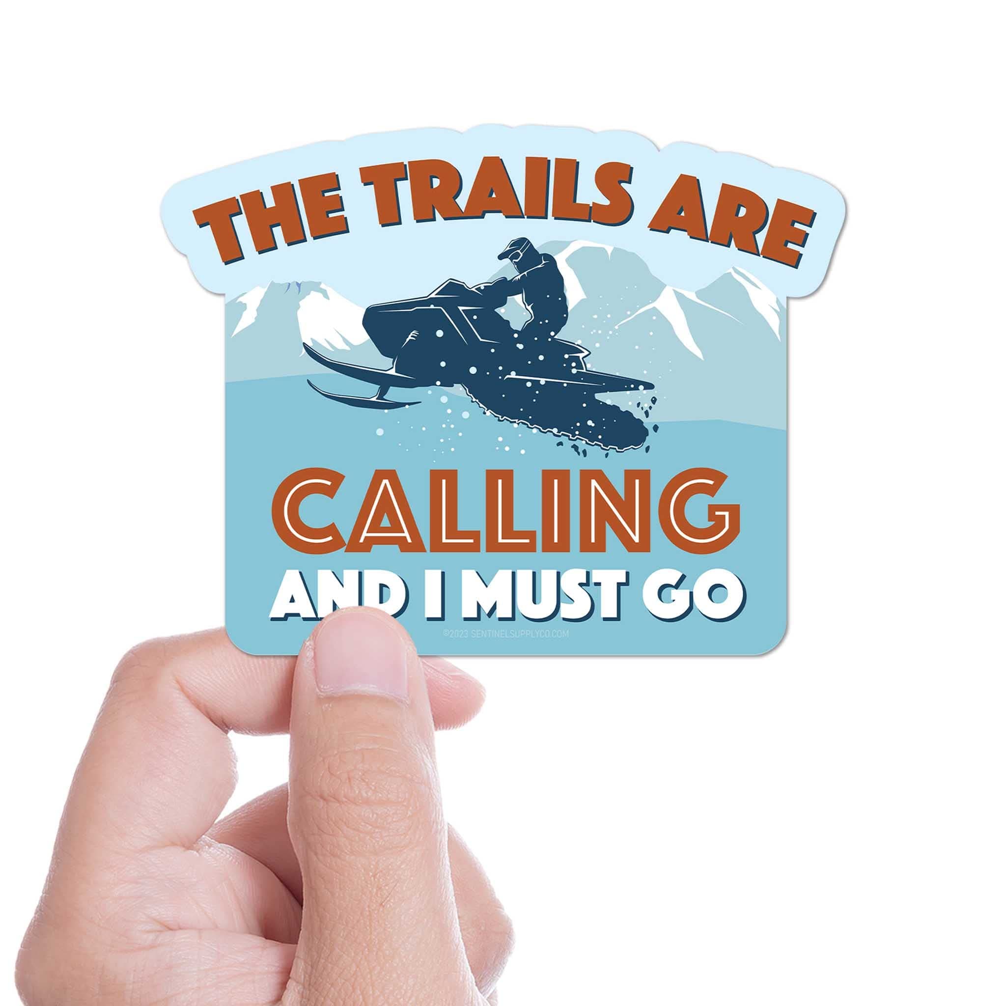 The Trails Are Calling & I Must Go Snowmobile Sticker, Winter Sports Adventure Decal, Outdoor Snow Machine Sticker