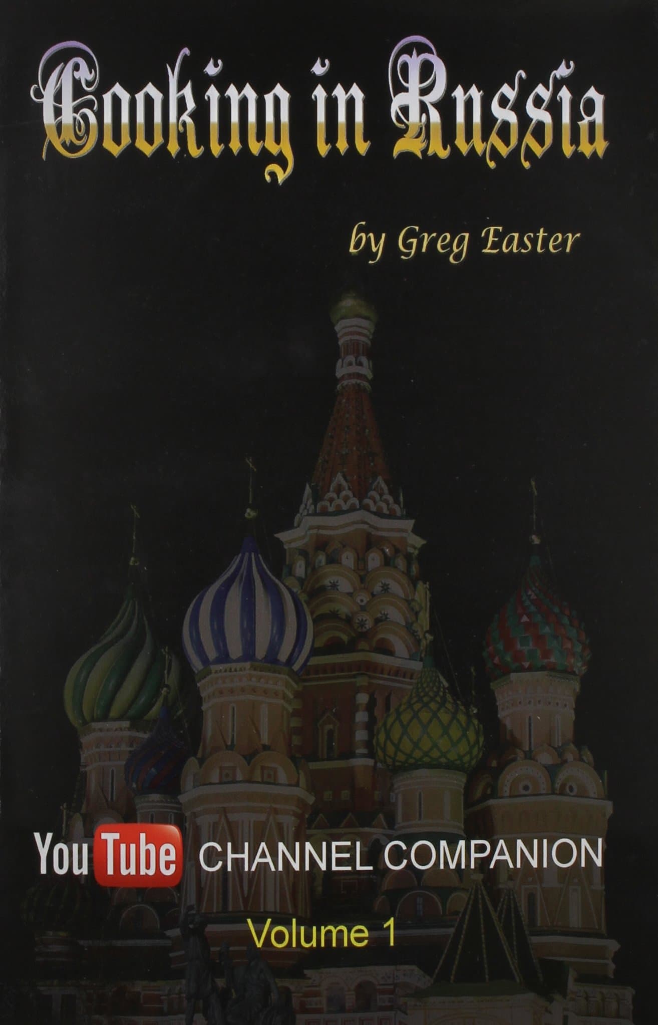Cooking in Russia - Youtube Channel Companion Paperback – January 14, 2015