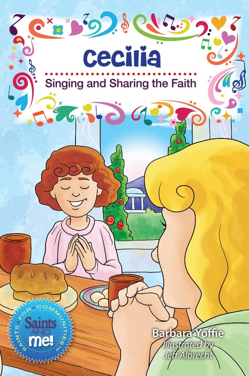 Cecilia: Singing and Sharing the Faith (Saints for Communities)