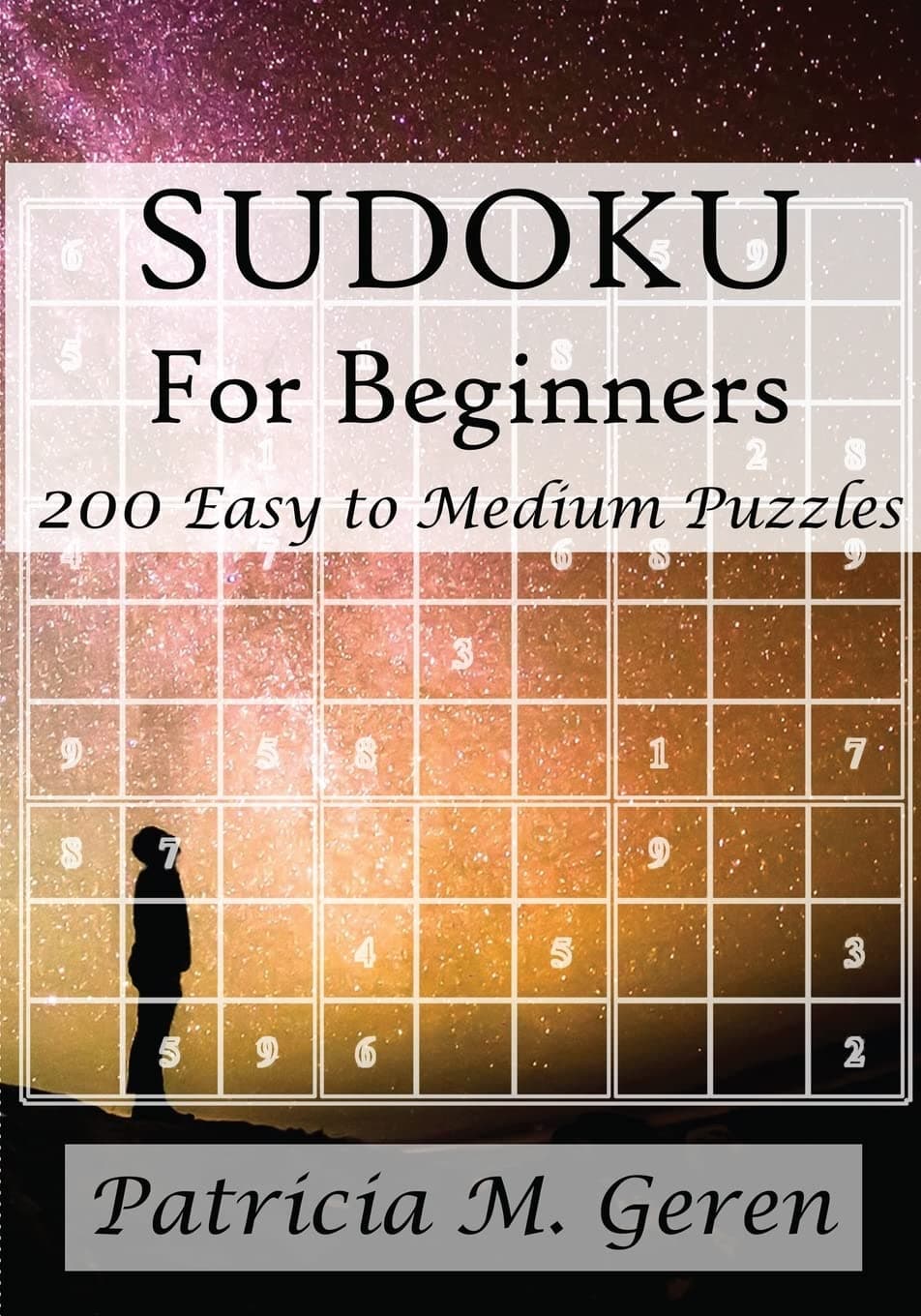 Sudoku For Beginners: 200 Easy to Medium Puzzles