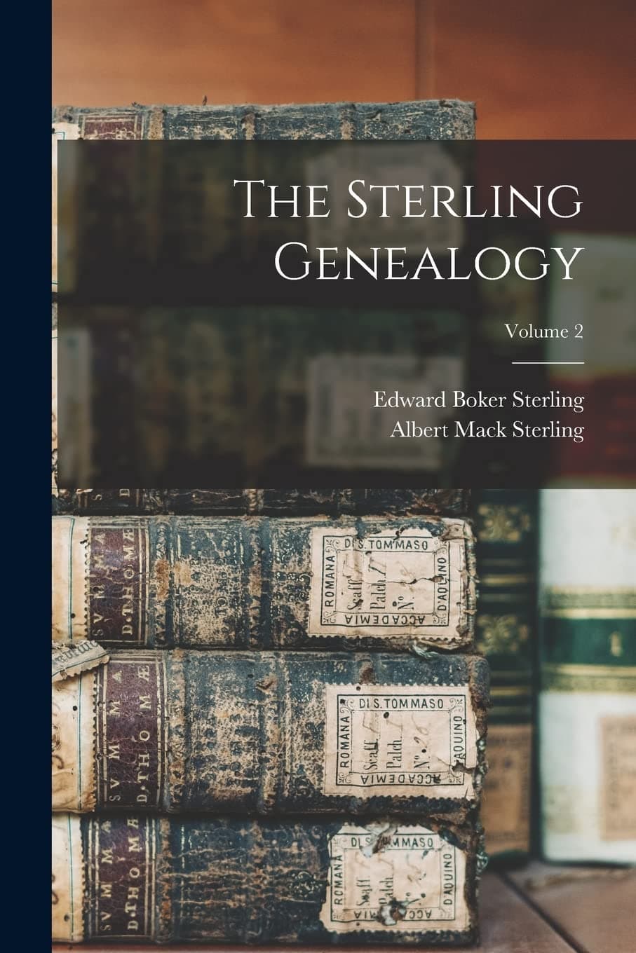 The Sterling Genealogy; Volume 2