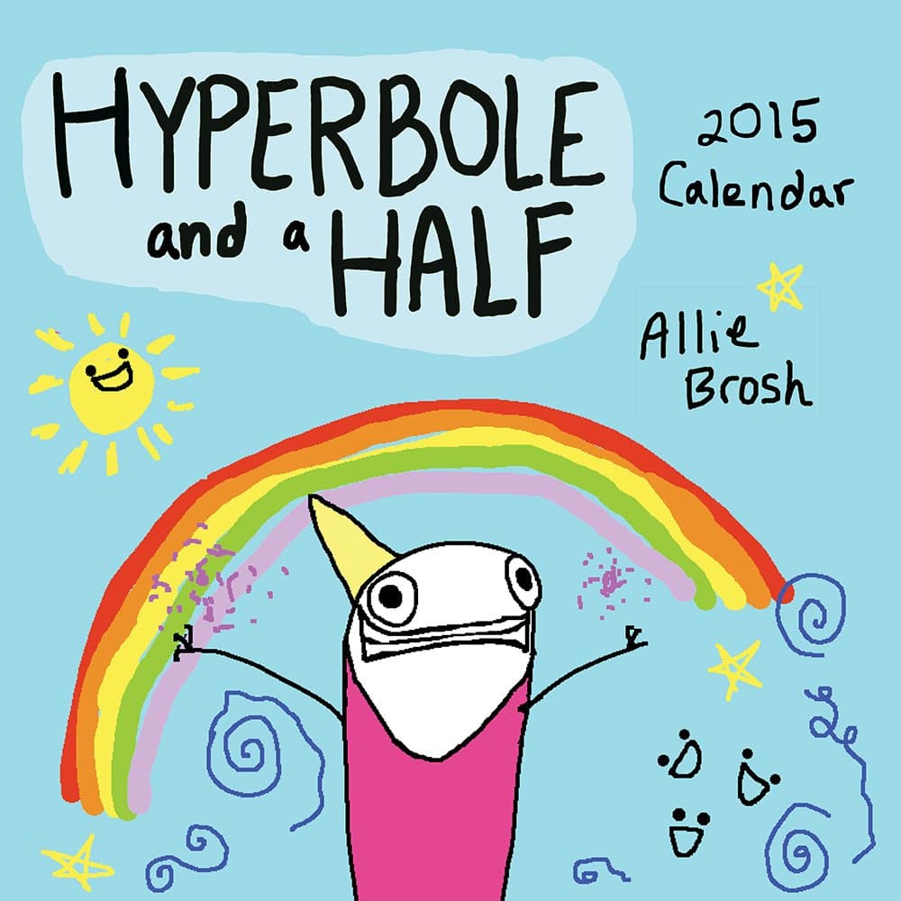 Hyperbole and a Half 2015 Wall Calendar Calendar – Wall Calendar, August 12, 2014
