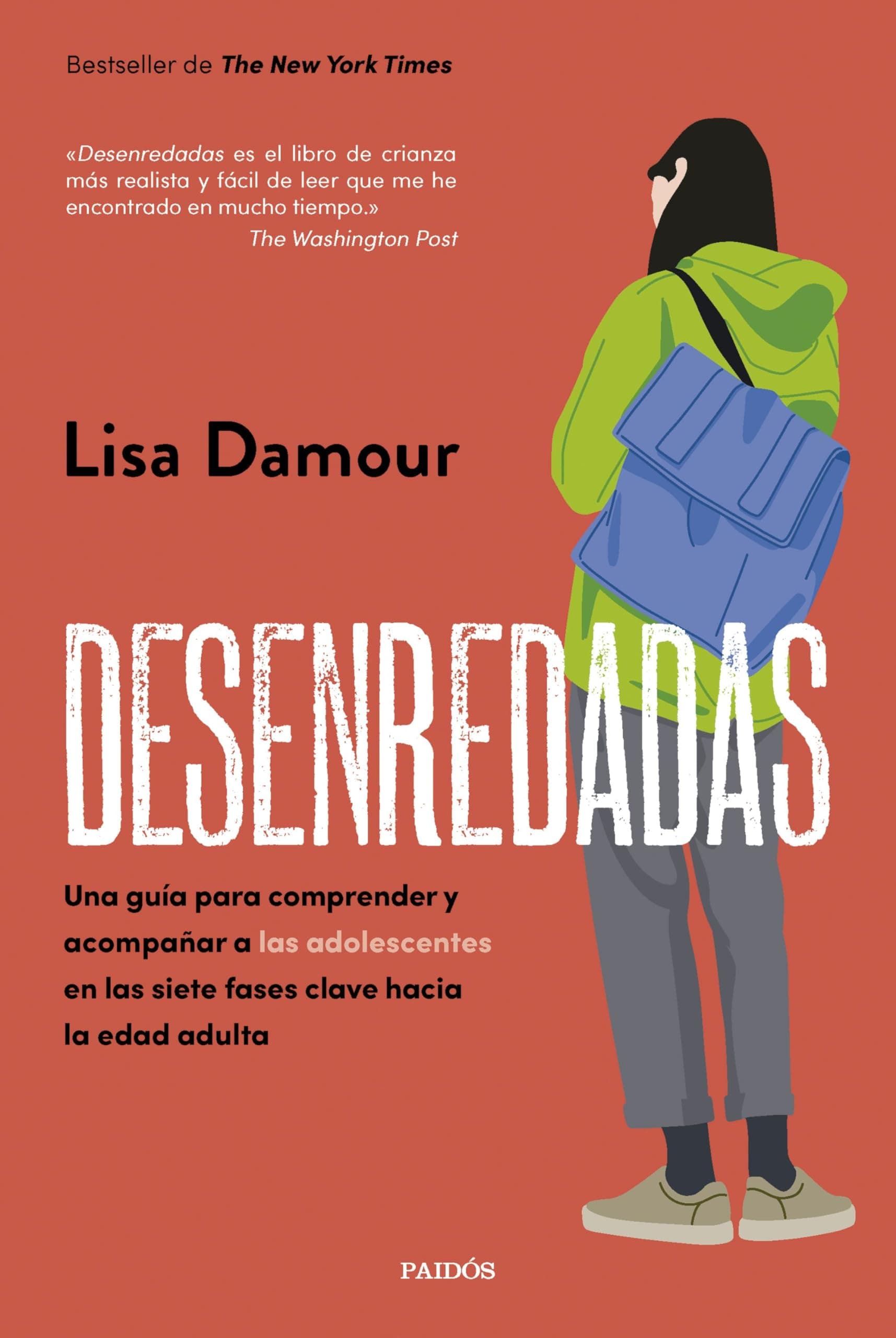 Desenredadas: Una guía para comprender y acompañar a las adolescentes en las siete fases clave hacia la edad adulta
