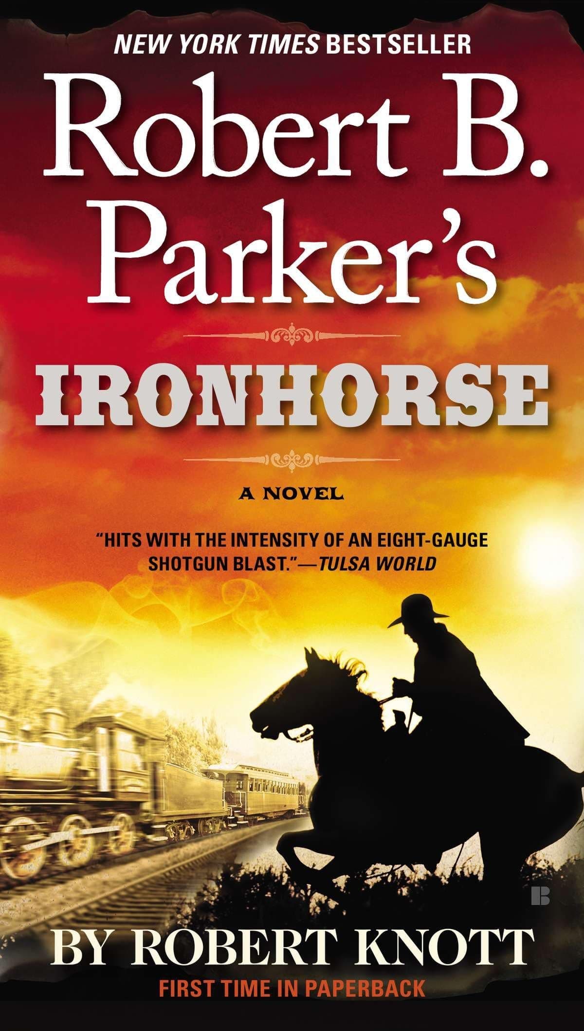 Robert B. Parker's Ironhorse (A Cole and Hitch Novel) Paperback – December 3, 2013