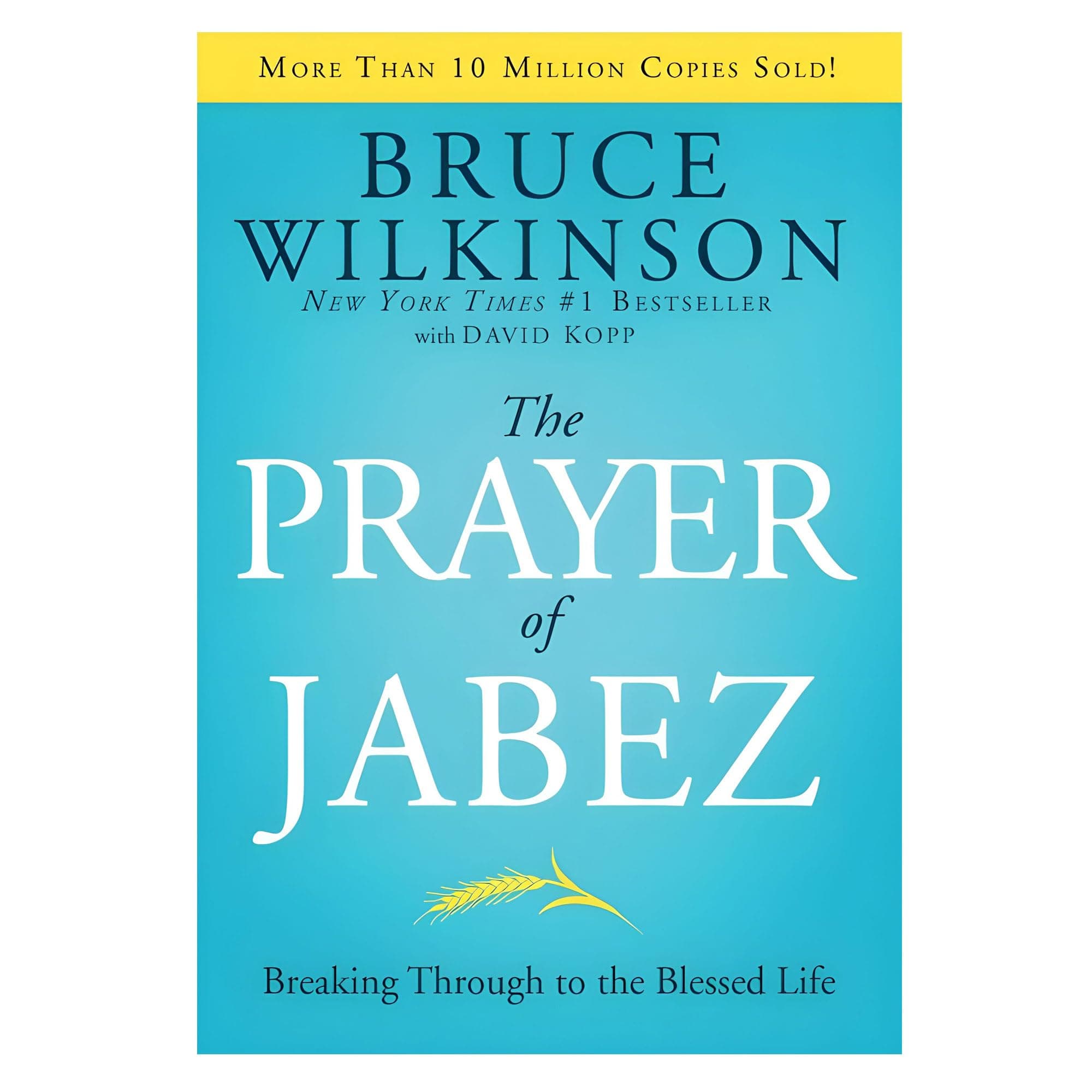The Prayer of Jabez: Breaking Through to the Blessed Life (Breakthrough Series)