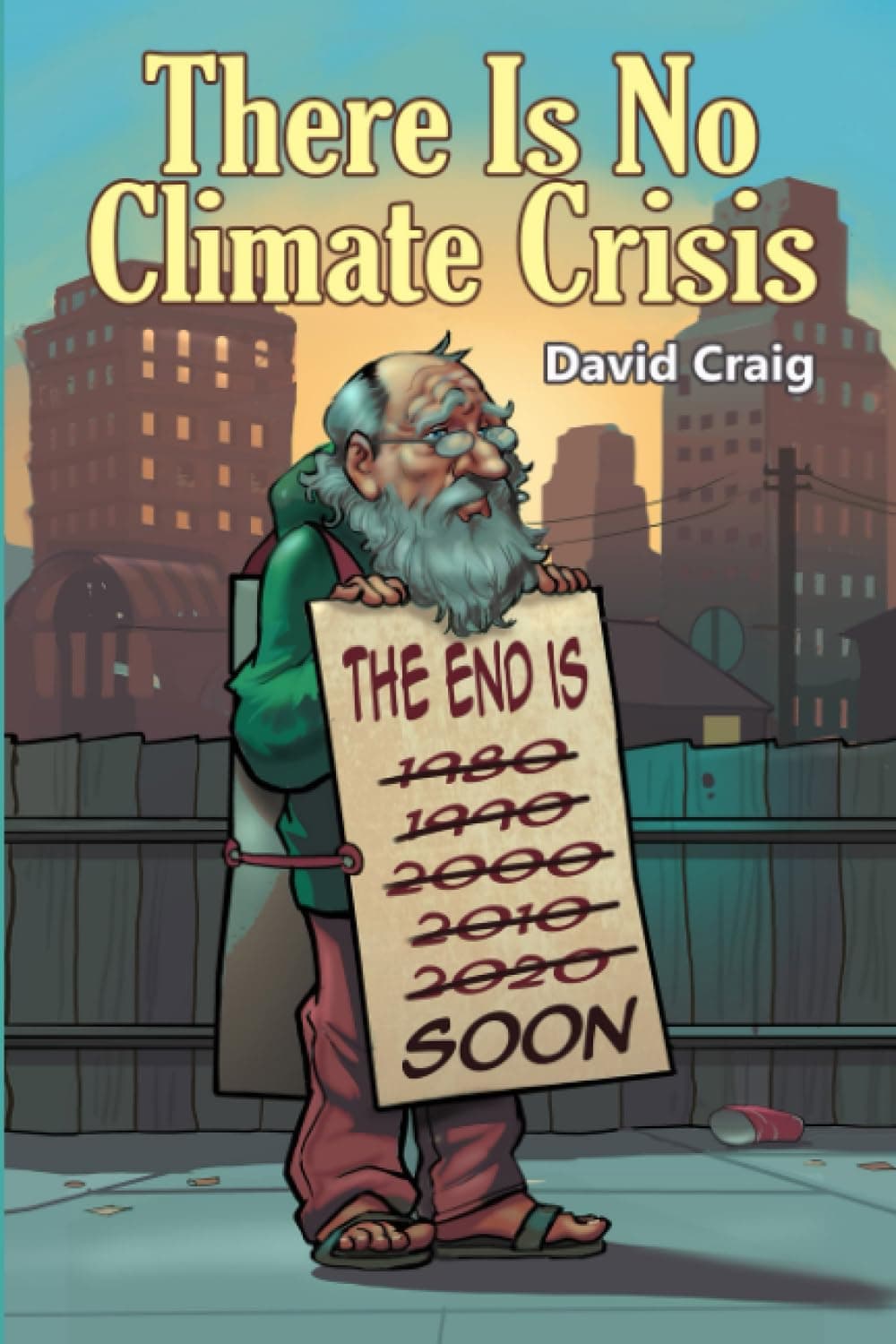 THERE IS NO CLIMATE CRISIS