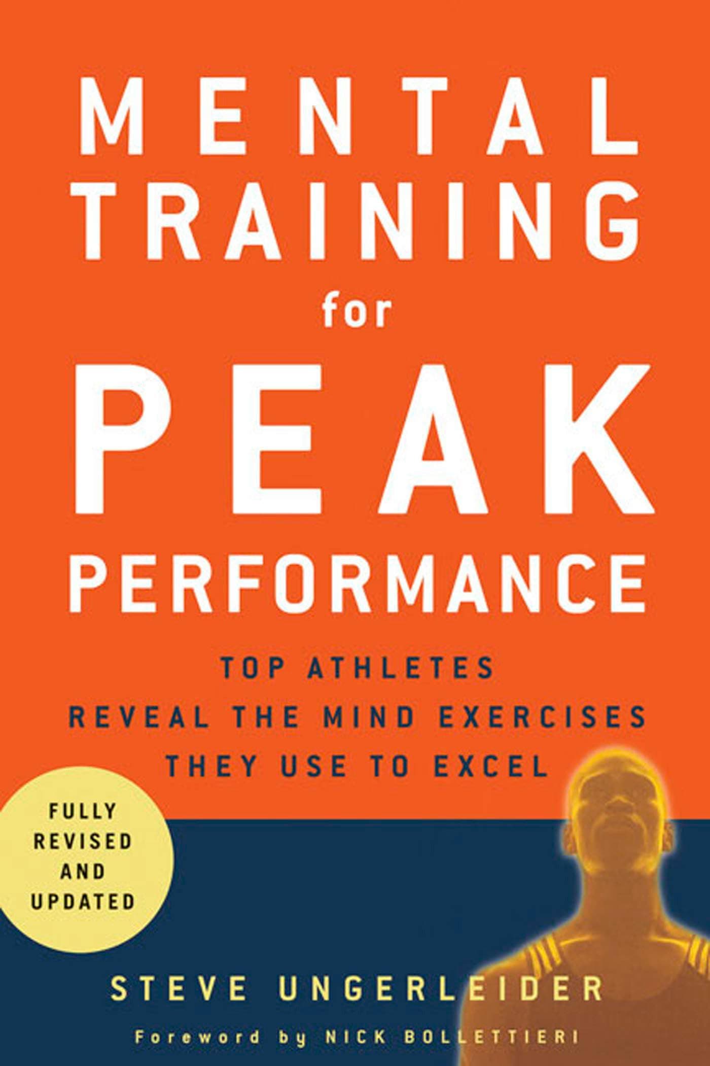 Mental Training for Peak Performance: Top Athletes Reveal the Mind Exercises They Use to Excel Paperback – 15 Sept. 2005