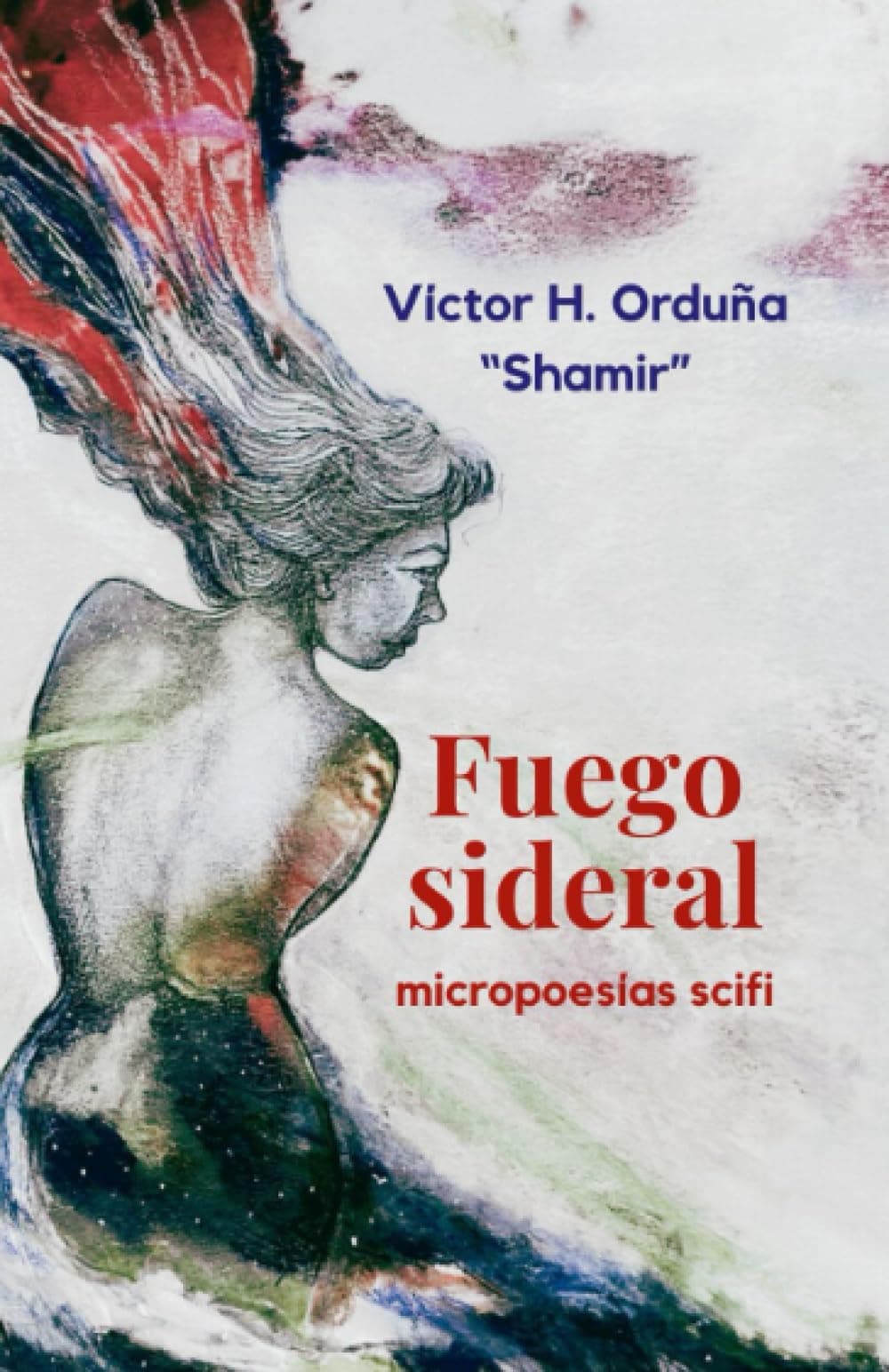 FUEGO SIDERAL: Micro poesías (Spanish Edition) Paperback – Large Print, August 17, 2023