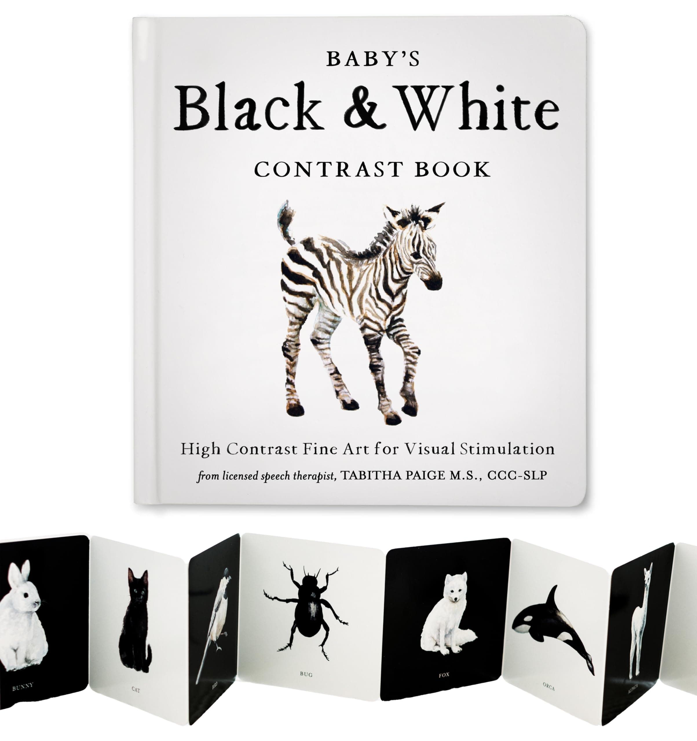 Baby's Black and White Contrast Book: High-Contrast Art for Visual Stimulation at Tummy Time (Tabitha Paige Children's Book Series)