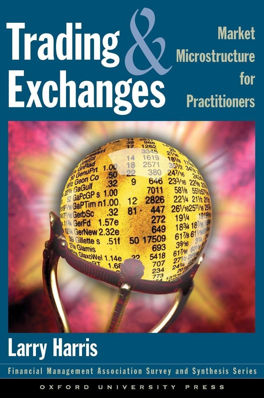 Trading and Exchanges: Market Microstructure for Practitioners (Financial Management Association Survey and Synthesis Series)