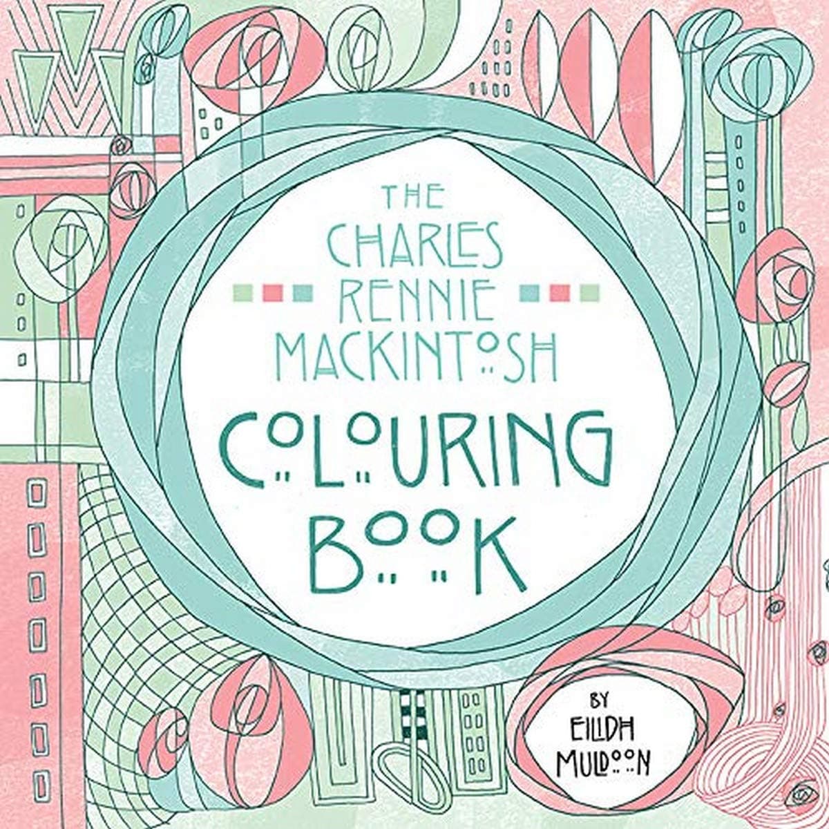 The Charles Rennie Mackintosh Colouring Book (Birlinn Colouring Books)