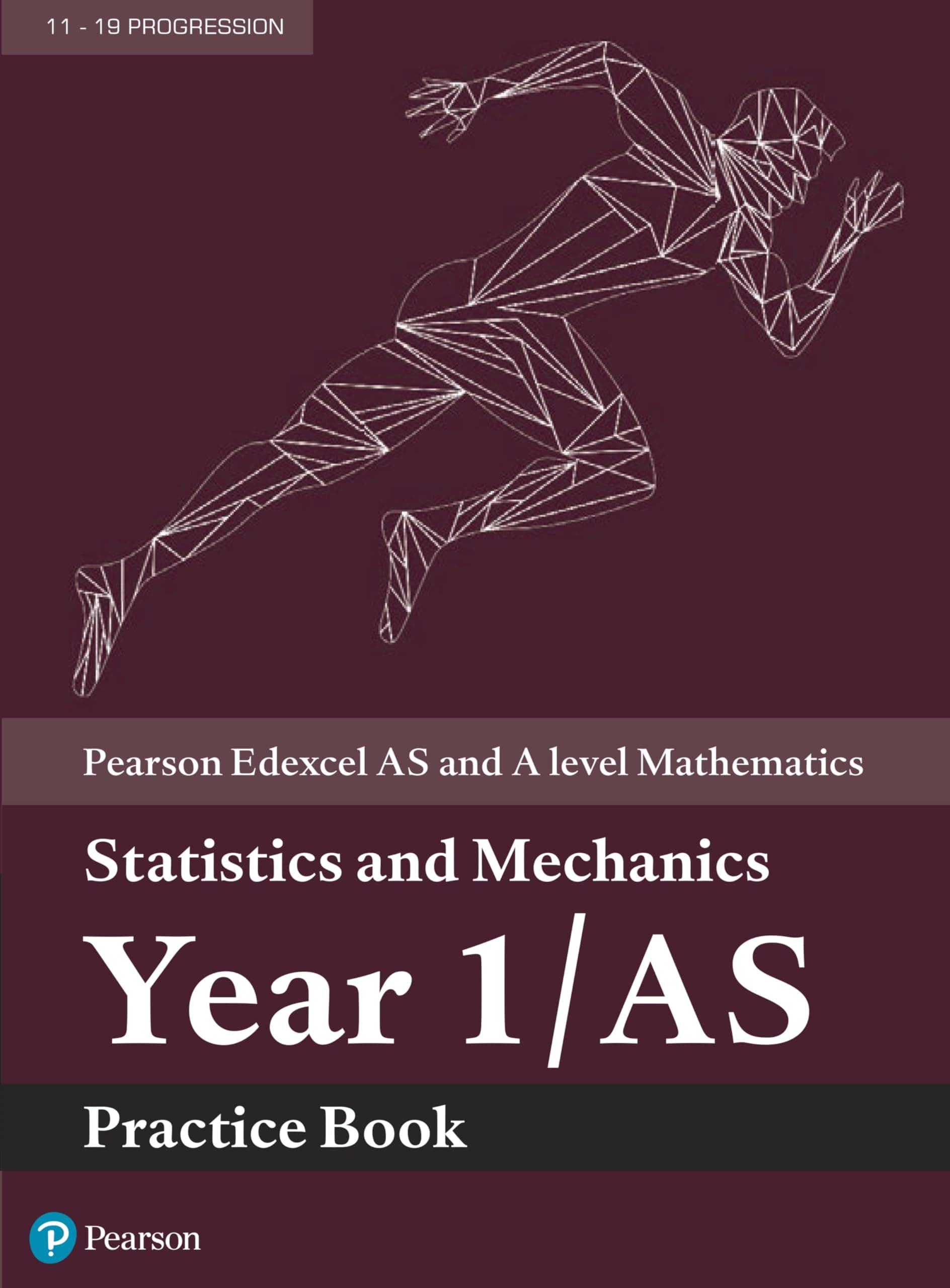 Pearson Education Limited Edexcel AS and A level Mathematics Statistics and Mechanics Year 1/AS Practice Book