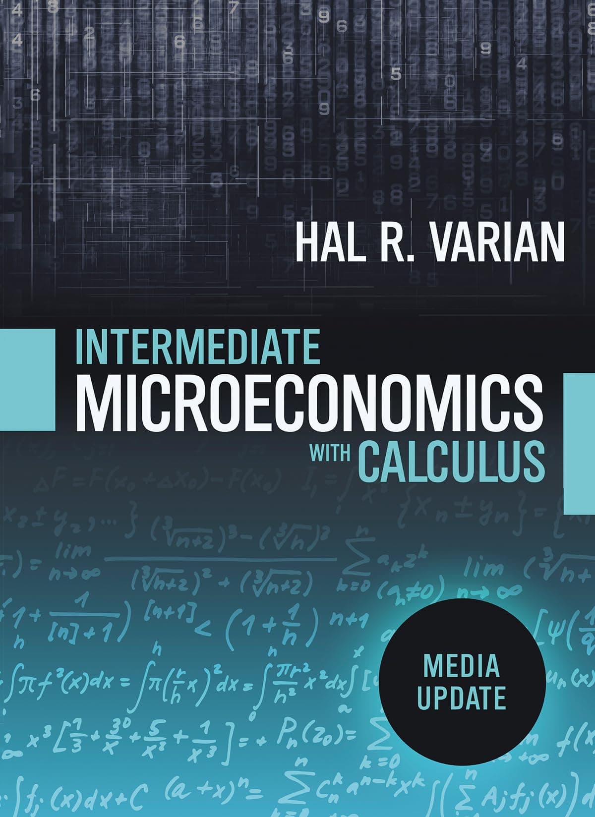 Intermediate Microeconomics with Calculus: A Modern Approach: Media Update Updated Edition