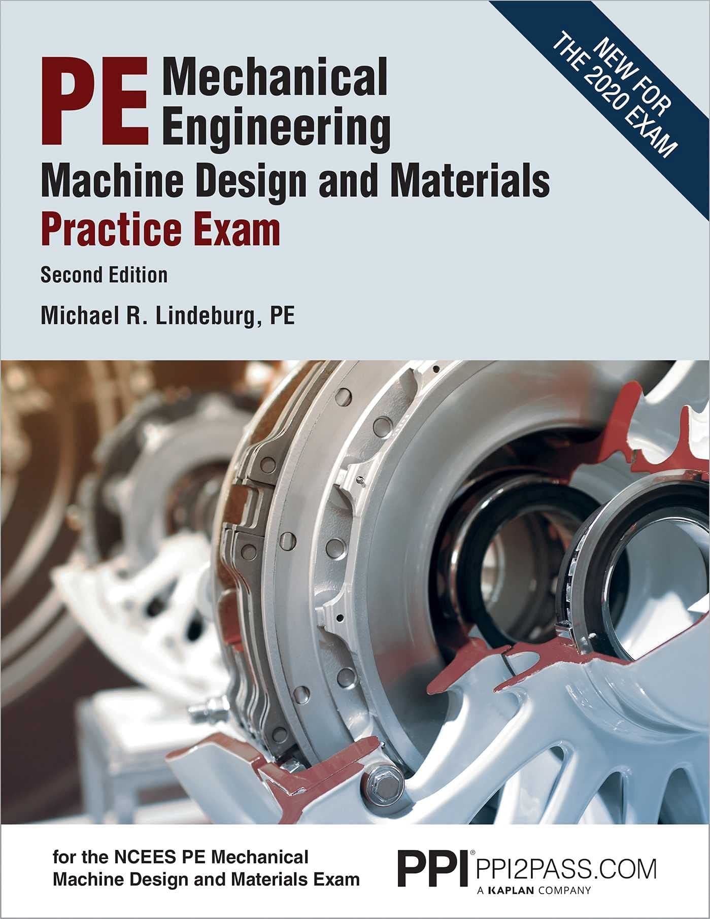 PPI PE Mechanical Engineering Machine Design and Materials Practice Exam, 2nd Edition – A Comprehensive Practice Exam for the NCEES PE Mechanical Machine Design & Materials Exam