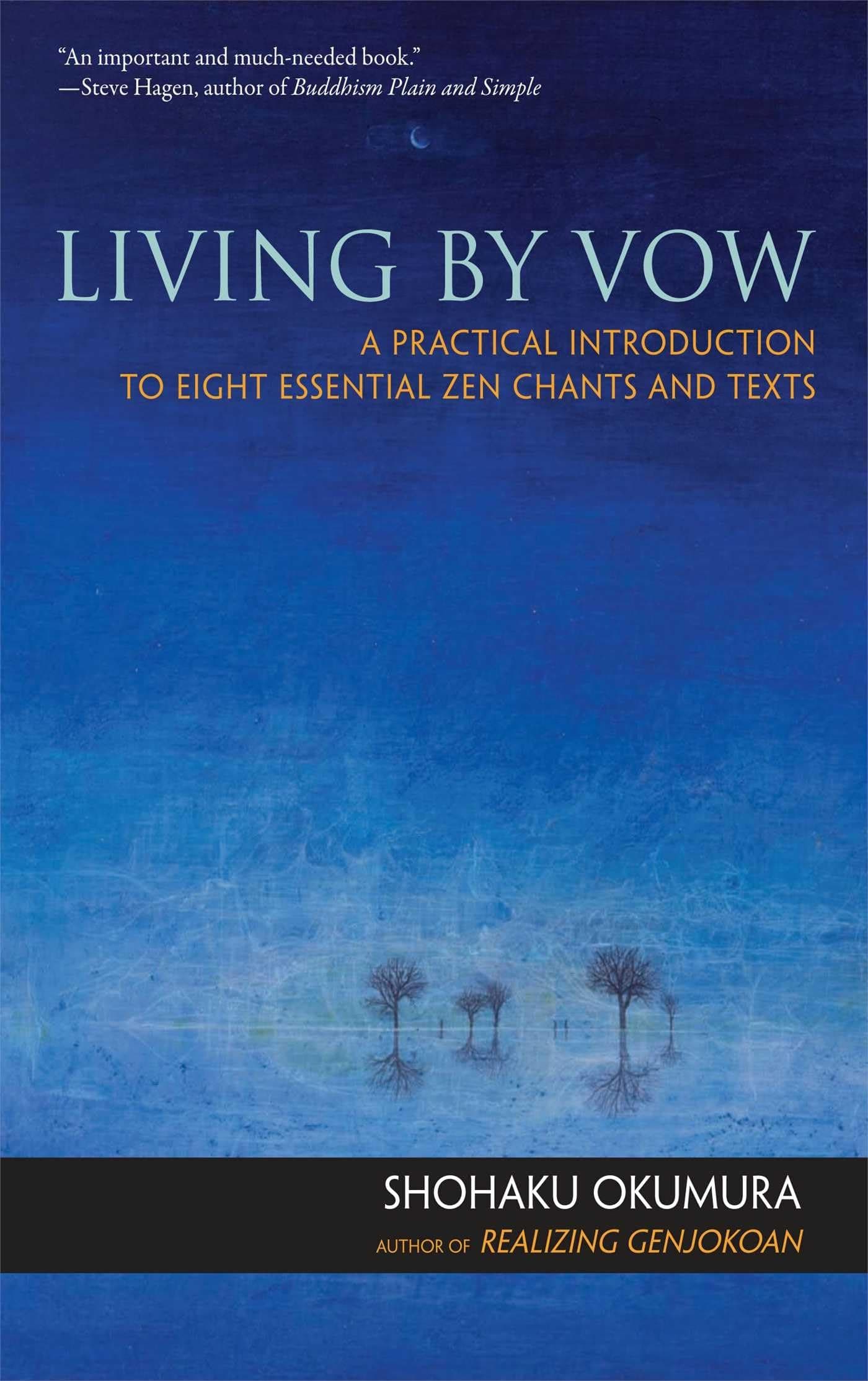 Living by Vow: A Practical Introduction to Eight Essential Zen Chants and Texts Paperback – June 26, 2012