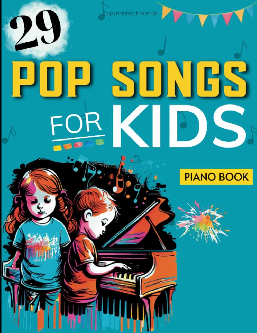 – 29 Pop Songs For Kids Piano Book: Easy Piano