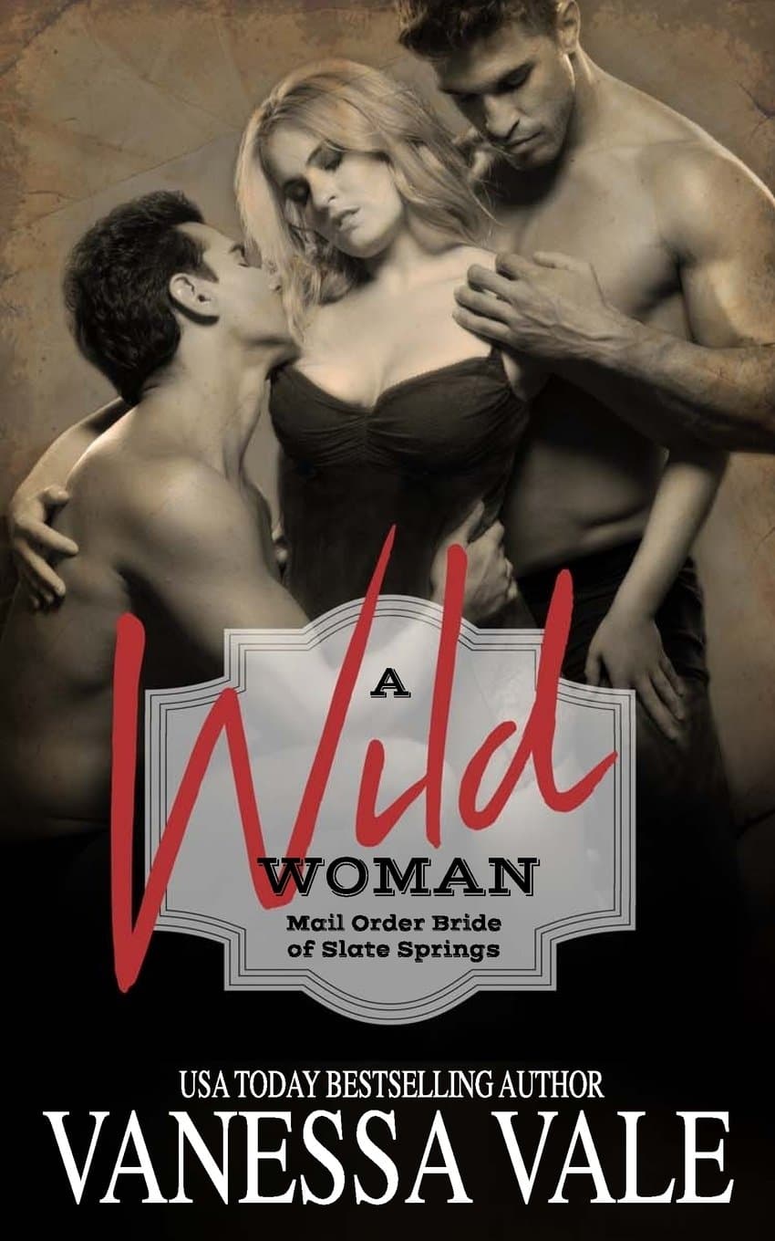 A Wild Woman: Mail Order Bride of Slate Springs Paperback – January 5, 2017