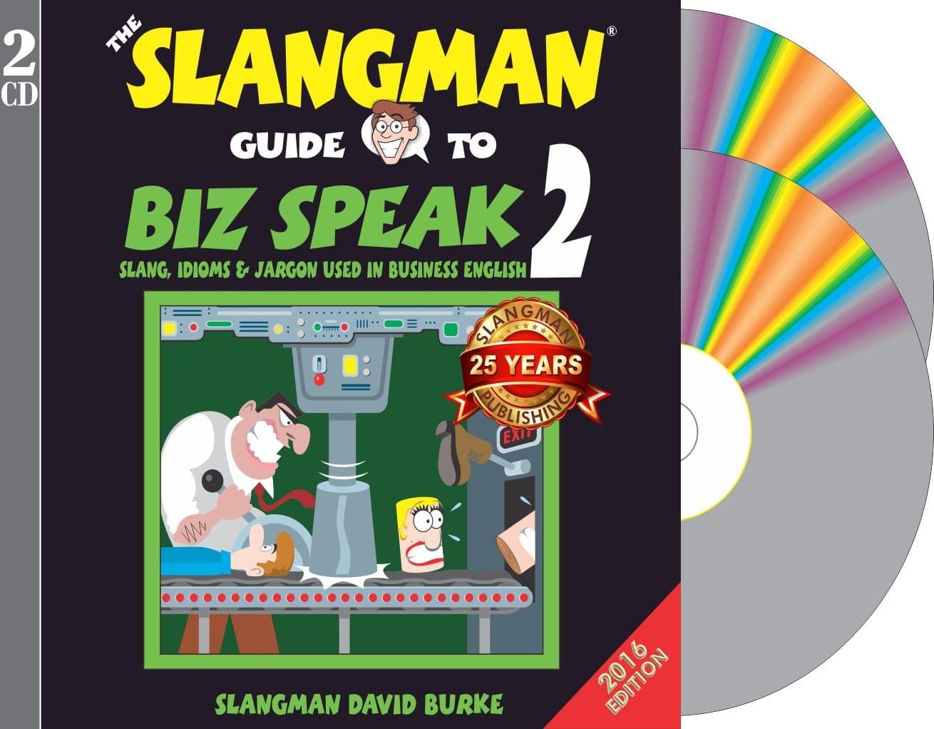 THE SLANGMAN GUIDE TO BIZ SPEAK 2: Slang, Idioms & Jargon Used in Business English (2-Audio CD Set) Audio CD – Unabridged, May 1, 2016