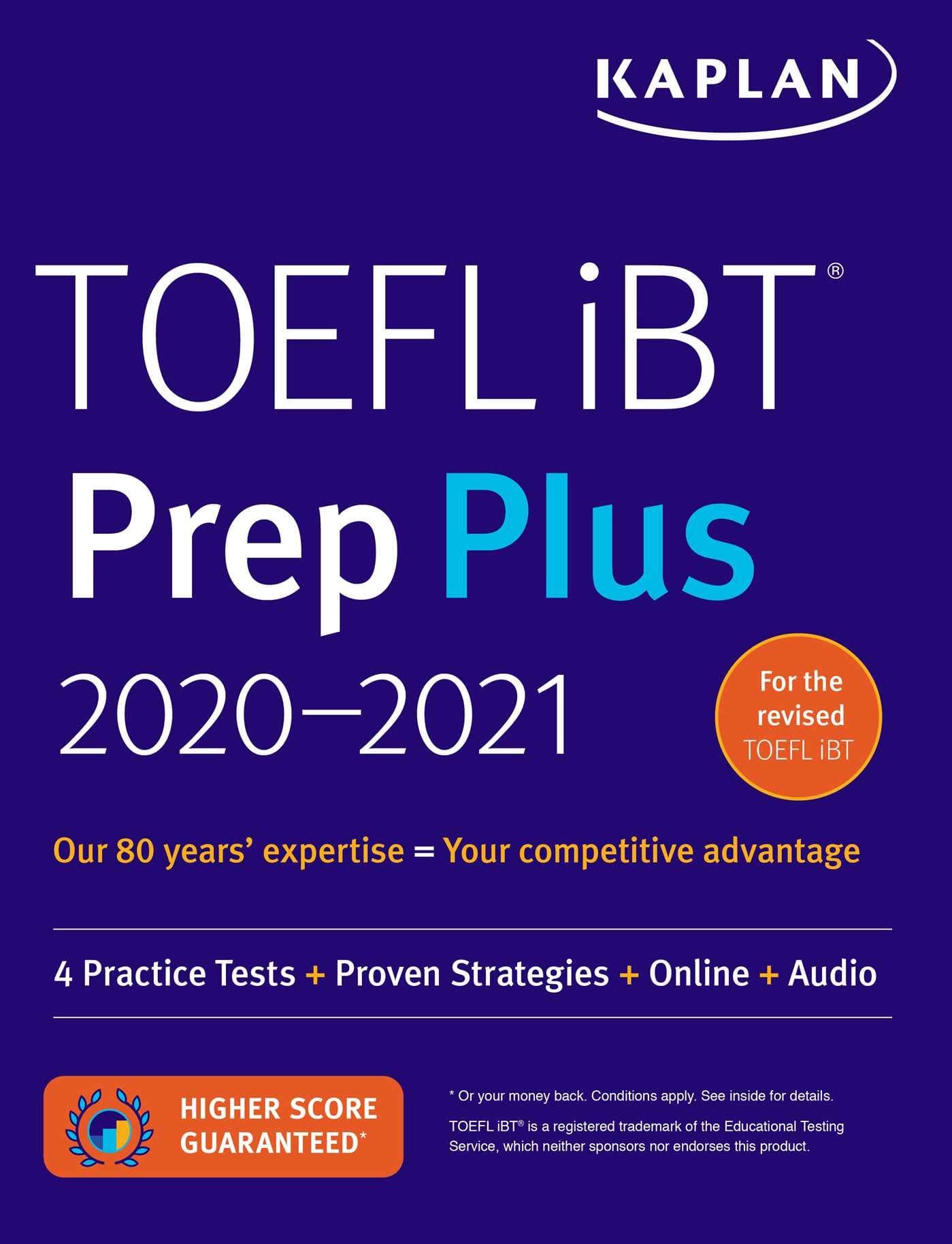 TOEFL iBT Prep Plus 2020-2021: 4 Practice Tests + Proven Strategies + Online + Audio (Kaplan Test Prep)
