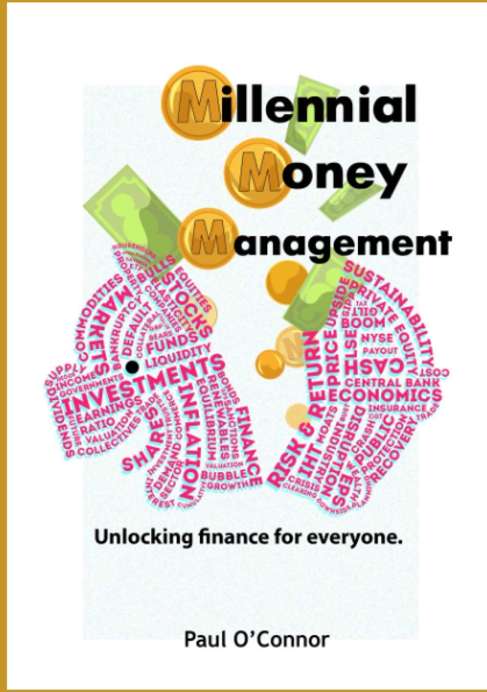 Millennial Money Management: Unlocking finance for everyone Paperback – 30 Dec. 2020