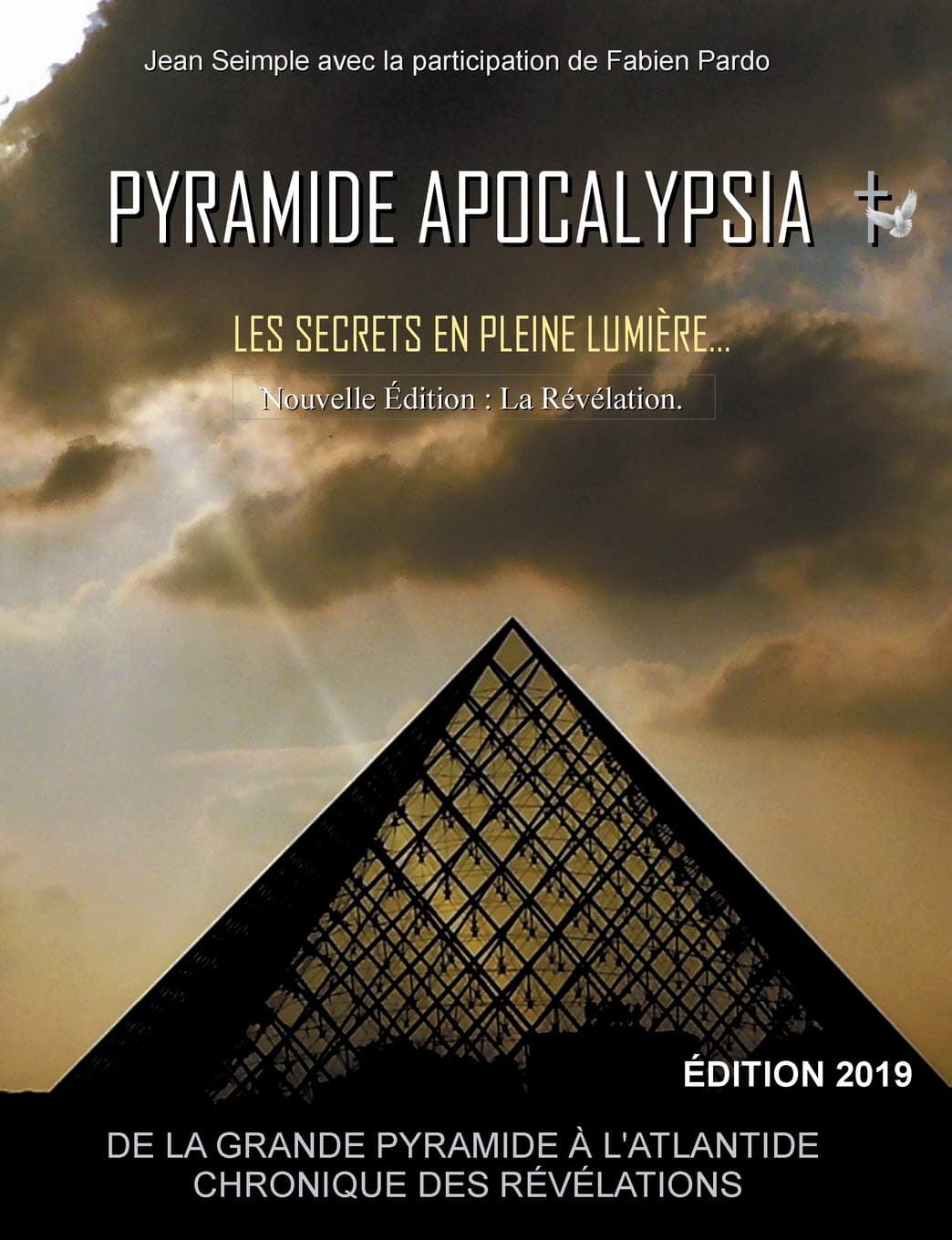 Pyramide Apocalypsia, nouvelle édition: Les Secrets en Pleine Lum