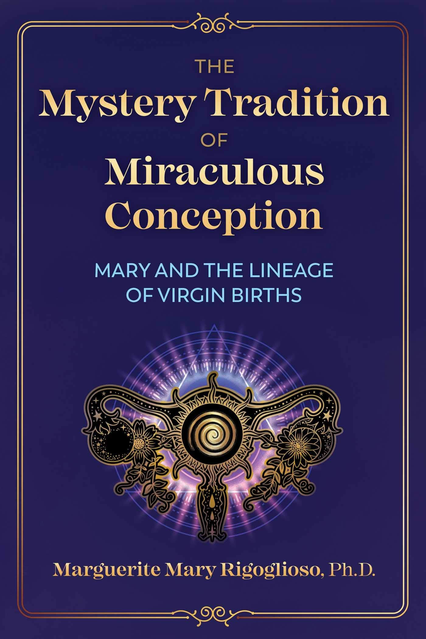 The Mystery Tradition Of Miraculous Conception