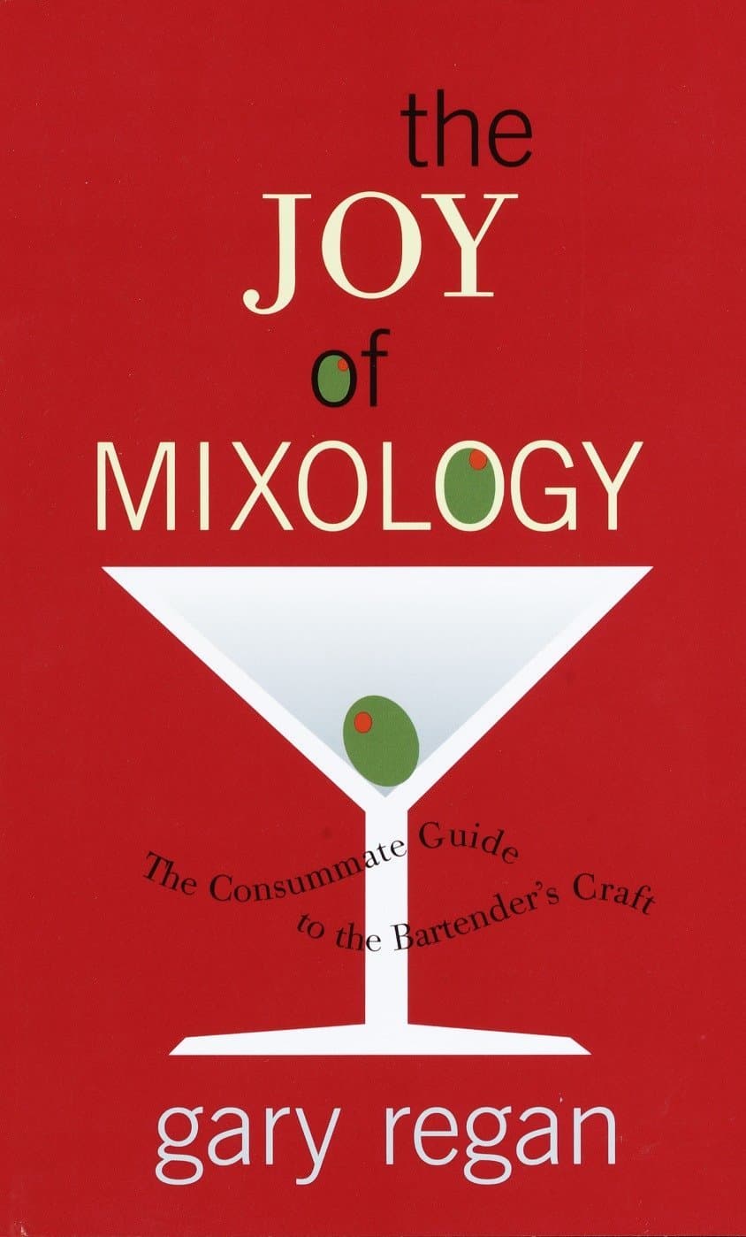 The Joy Of Mixology: The Consummate Guide To The Bartender’s Craft