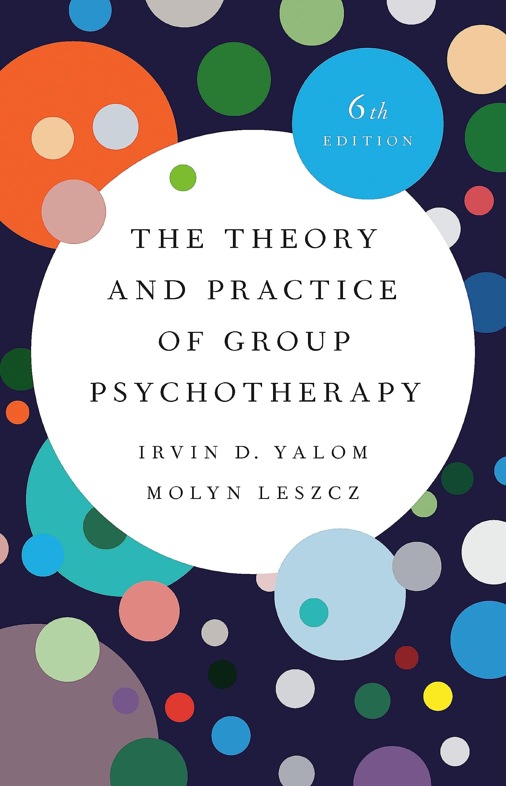 THE THEORY AND PRACTICE OF GROUP PSYCHOTHERAPY (REVISED)