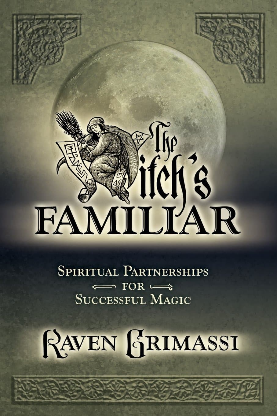 The Witch's Familiar: Spiritual Partnership for Successful Magic Paperback – July 8, 2003