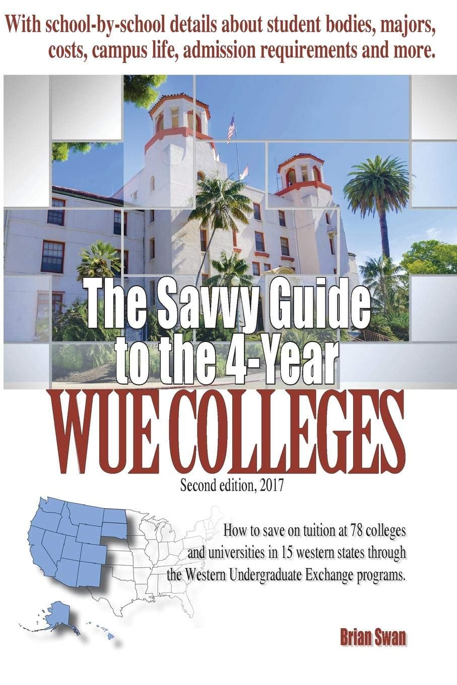 The Savvy Guide to the 4-Year WUE Colleges: 2nd Edition