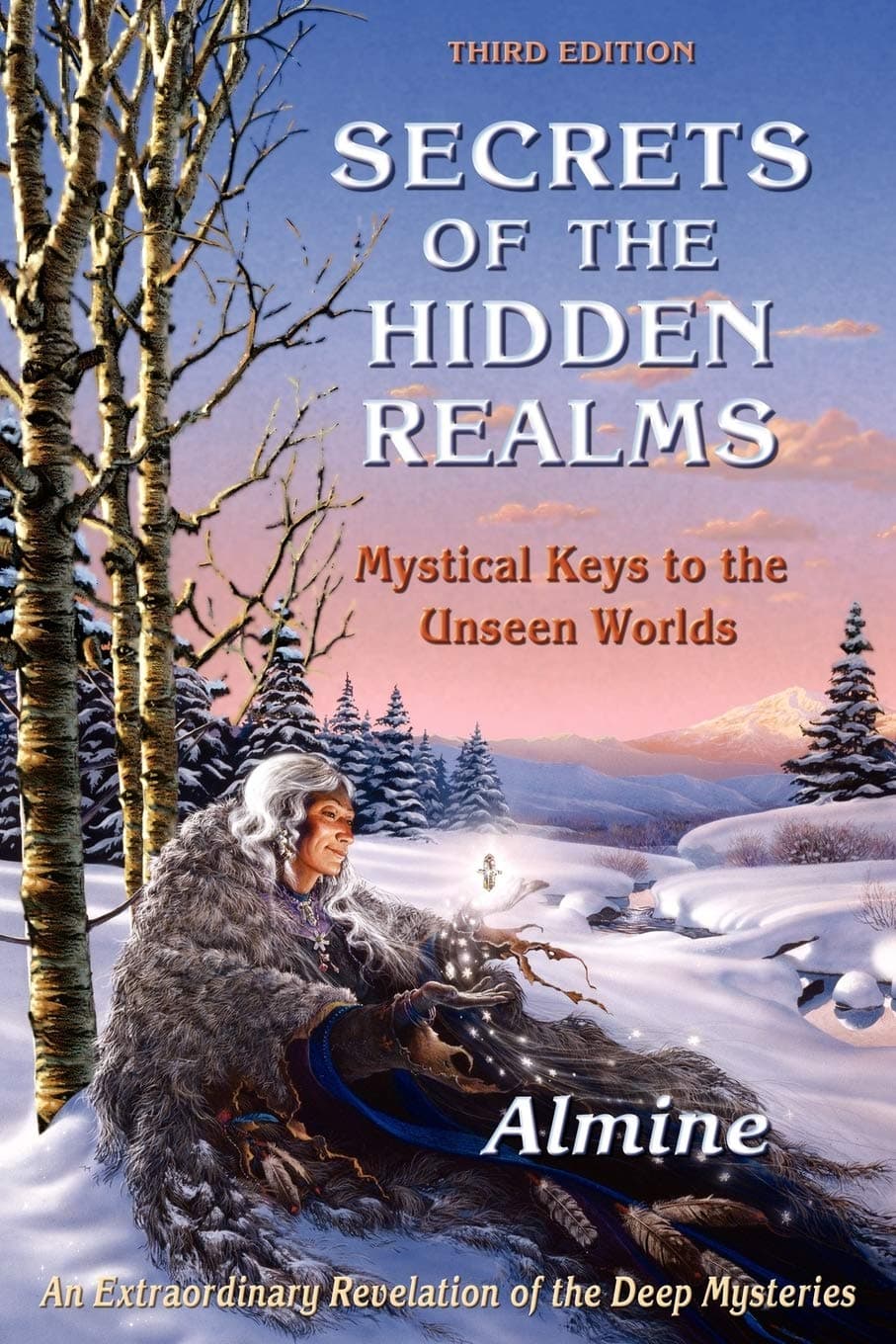 Secrets of the Hidden Realms, Mystical Keys to the Unseen Worlds (3rd edition)