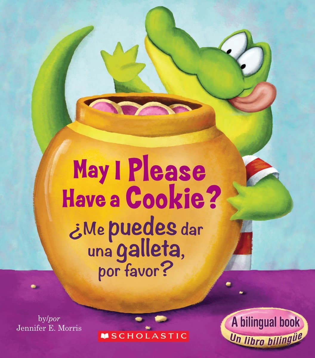 May I Please Have a Cookie? /¿Me Puedes Dar Una Galleta, Por Favor? (Scholastic Bilingual) (Scholastic Reader: Level 1) Board book – Illustrated, 29 Dec. 2015