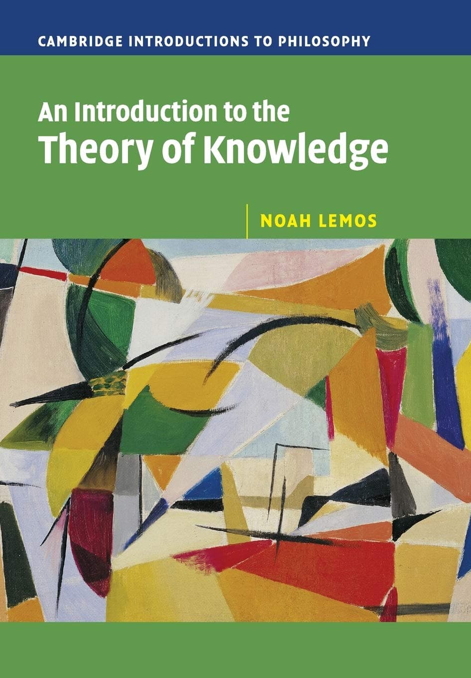 An Introduction to the Theory of Knowledge (Cambridge Introductions to Philosophy)