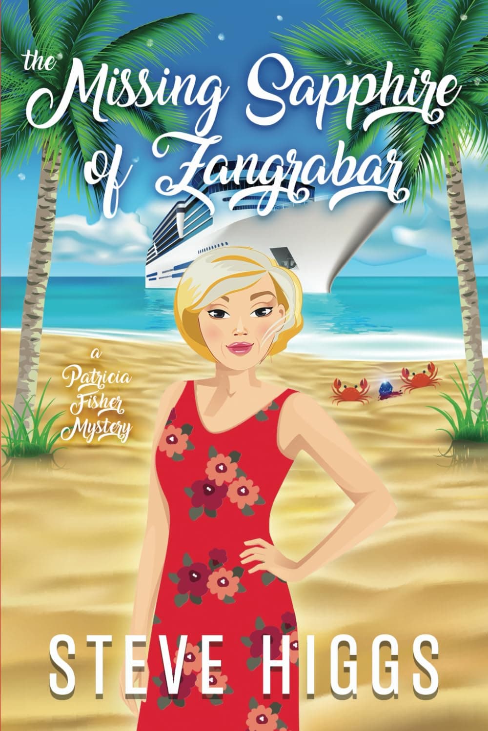 The Missing Sapphire of Zangrabar: A Patricia Fisher Mystery (Patricia Fisher Cruise Ship Mysteries) Paperback – June 30, 2019