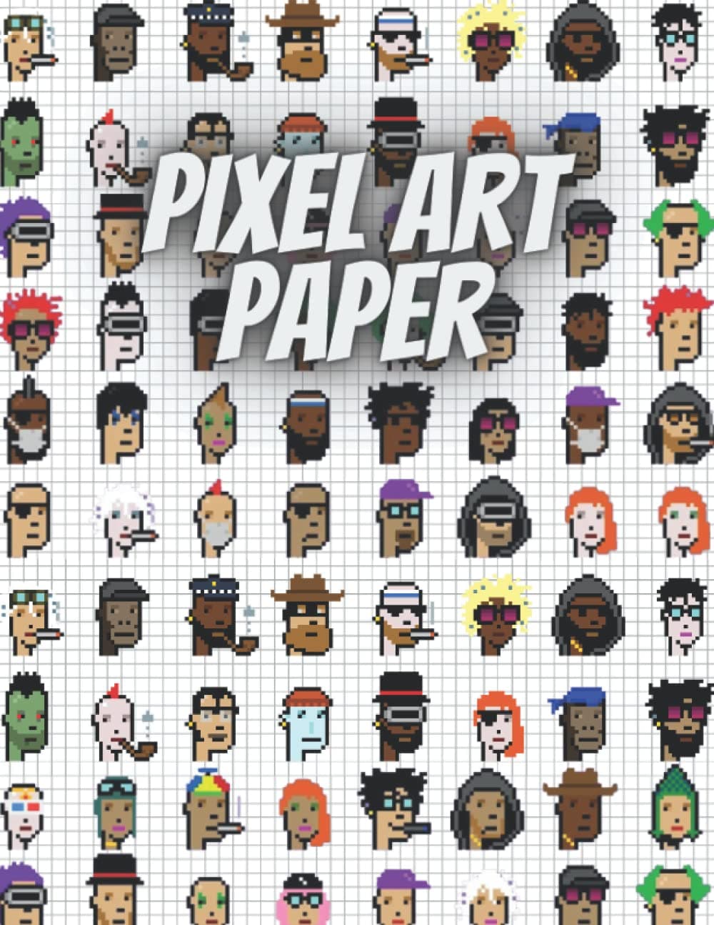 Pixel Art Paper: Artist's Sketch Book: Pixel art grid for pixel artists, Design your own pixel art blank | Sketchbook | Gridded Paper |
