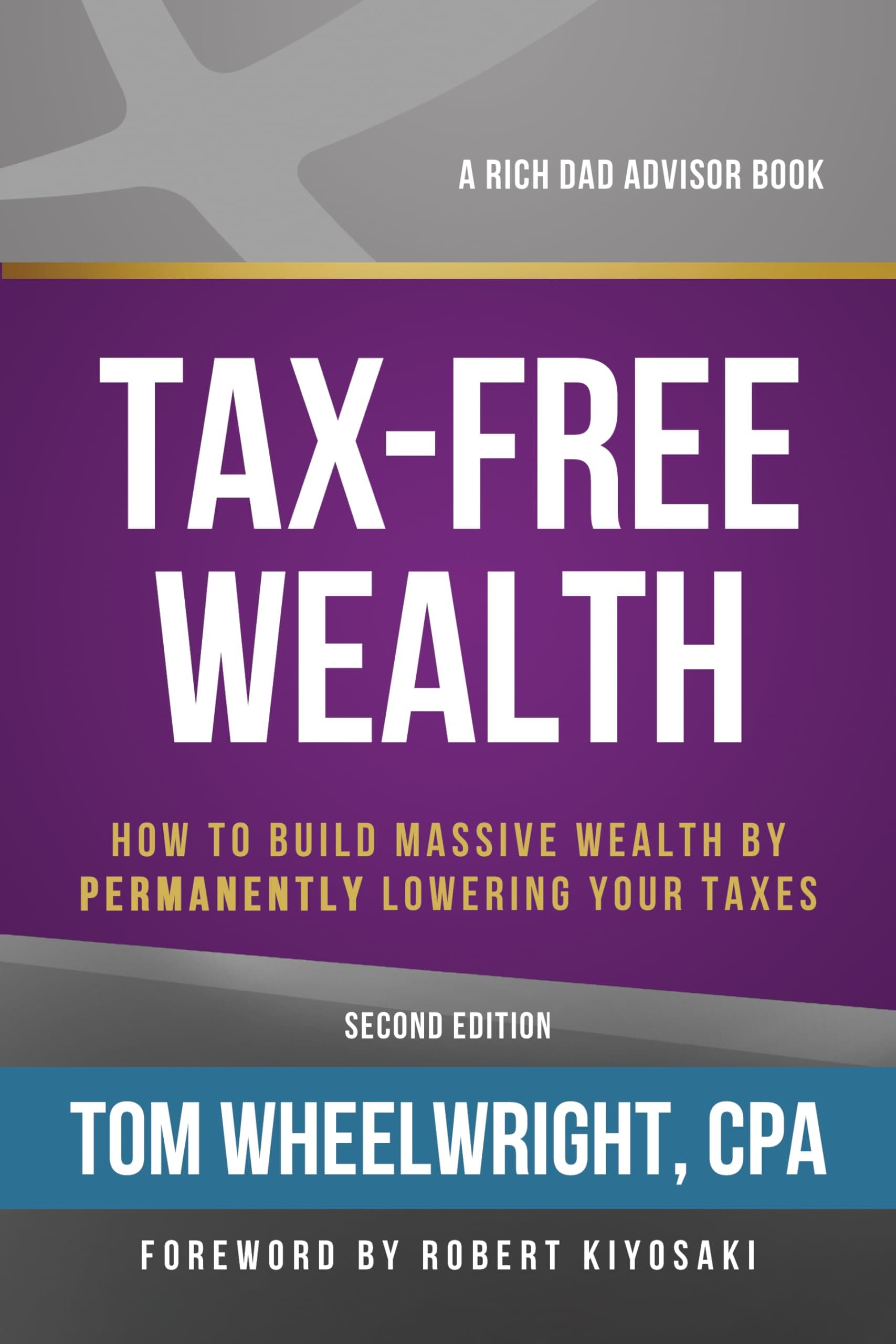 Bzk Press Tax-Free Wealth: How to Build Massive Wealth by Permanently Lowering Your Taxes