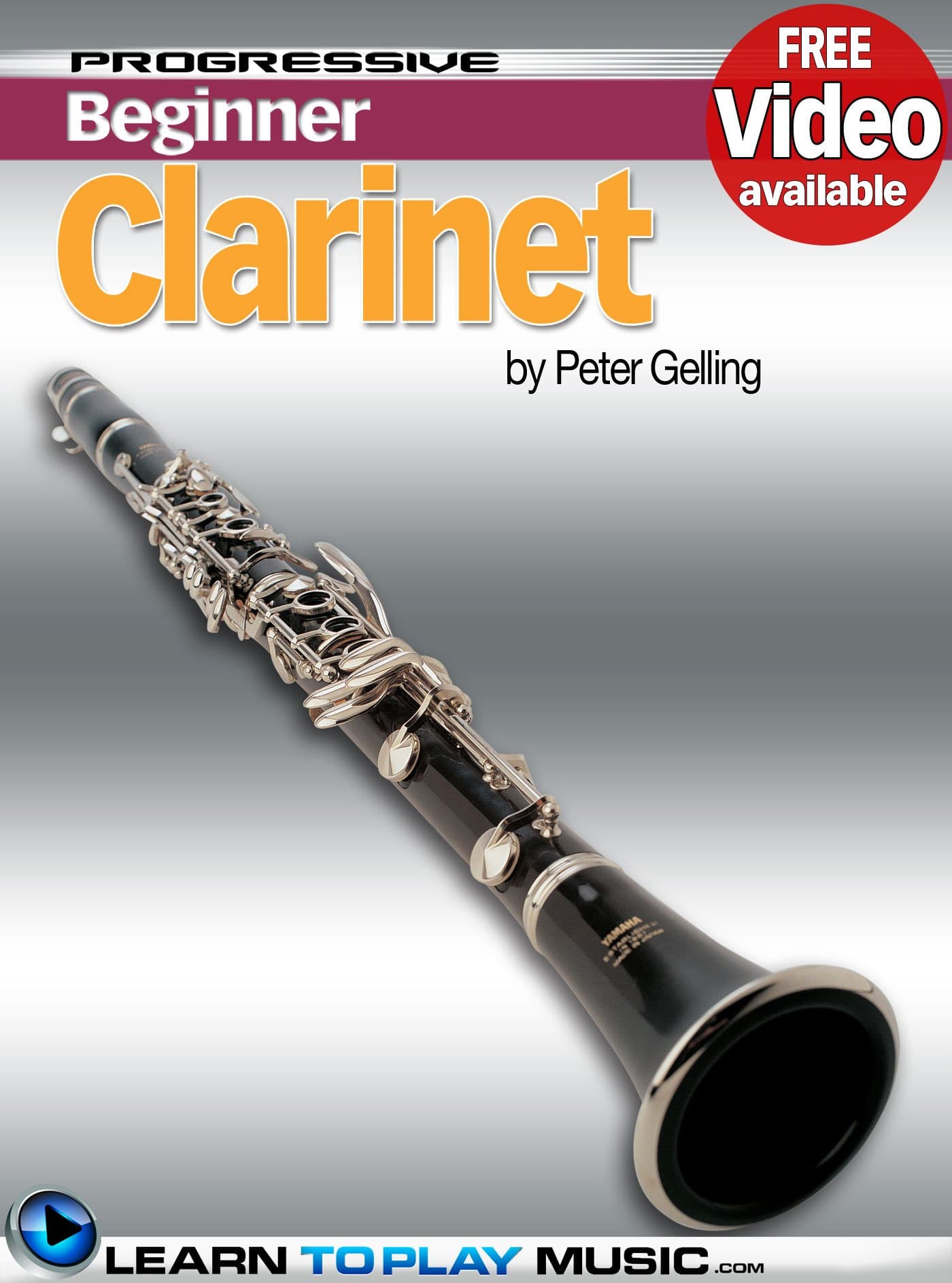 Clarinet Lessons for Beginners: Teach Yourself How to Play Clarinet (Free Video Available) (Progressive Beginner) Kindle Edition