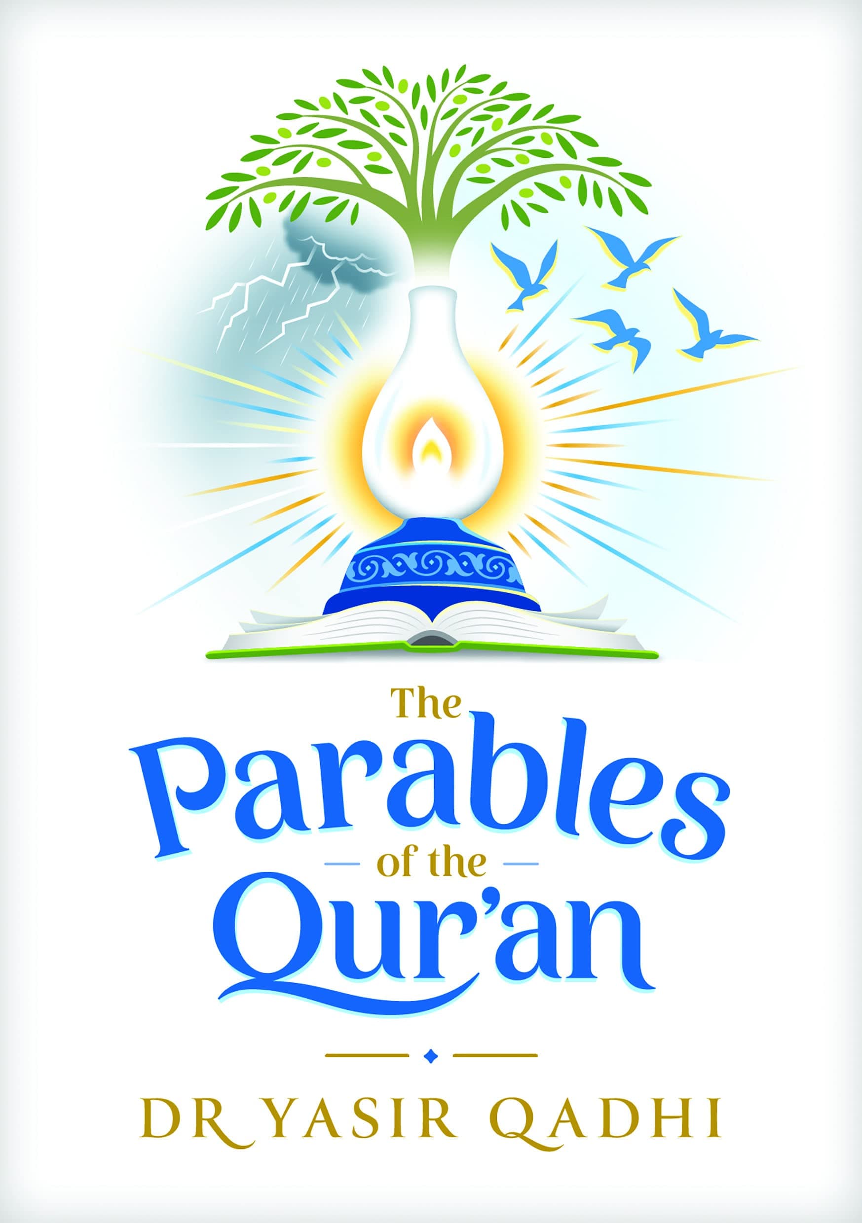 Kube Publishing Ltd The Parables of the Qur'an