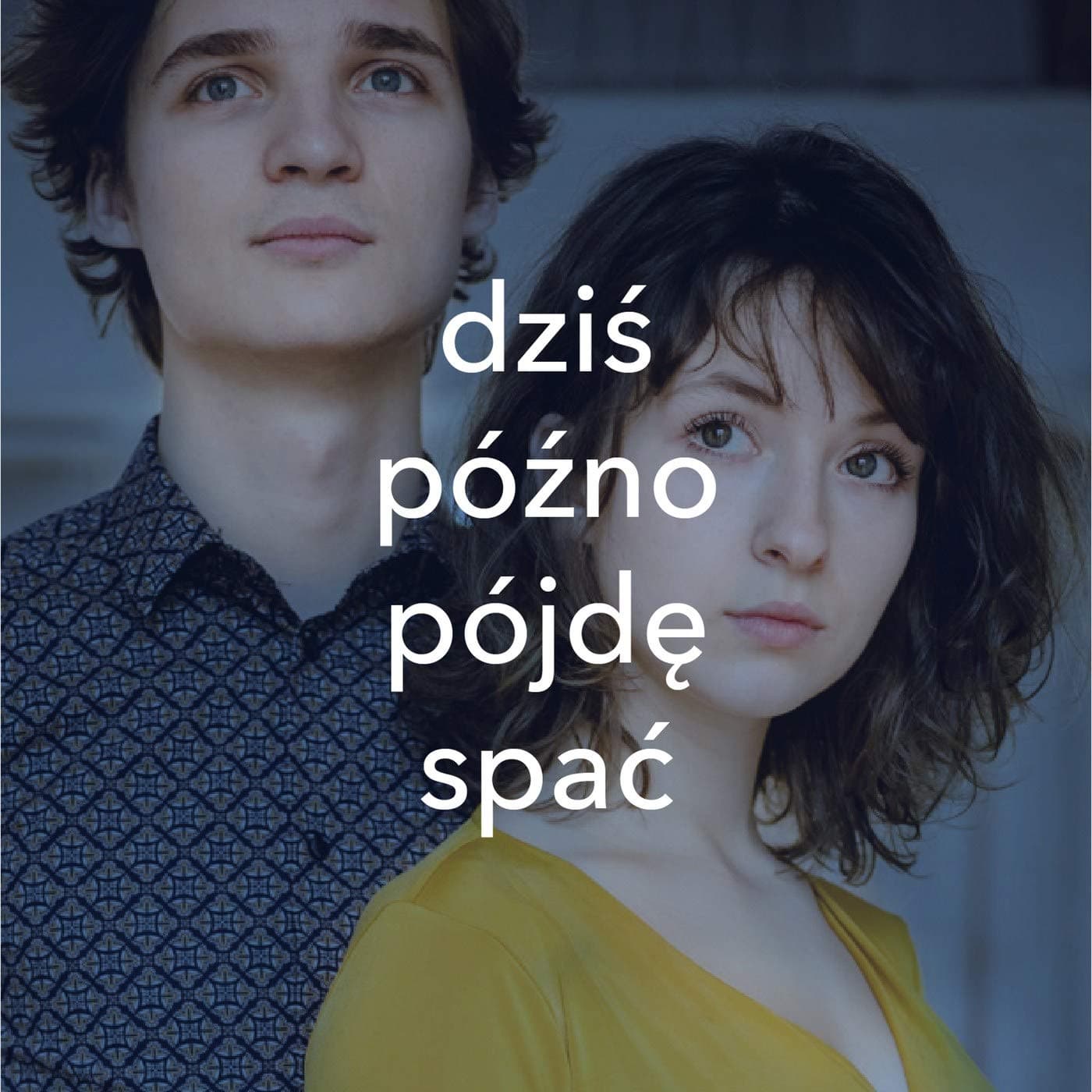 Dziś późno pójdę spać