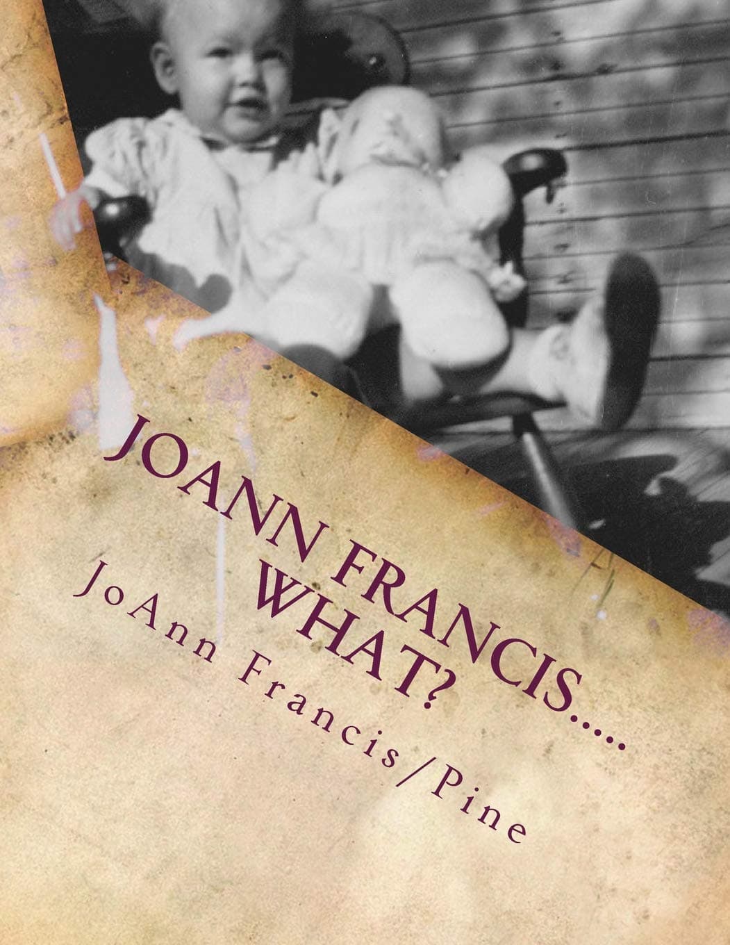 JoAnn Francis.....what?: The childhood memories of Jo Ann Francis/Pine