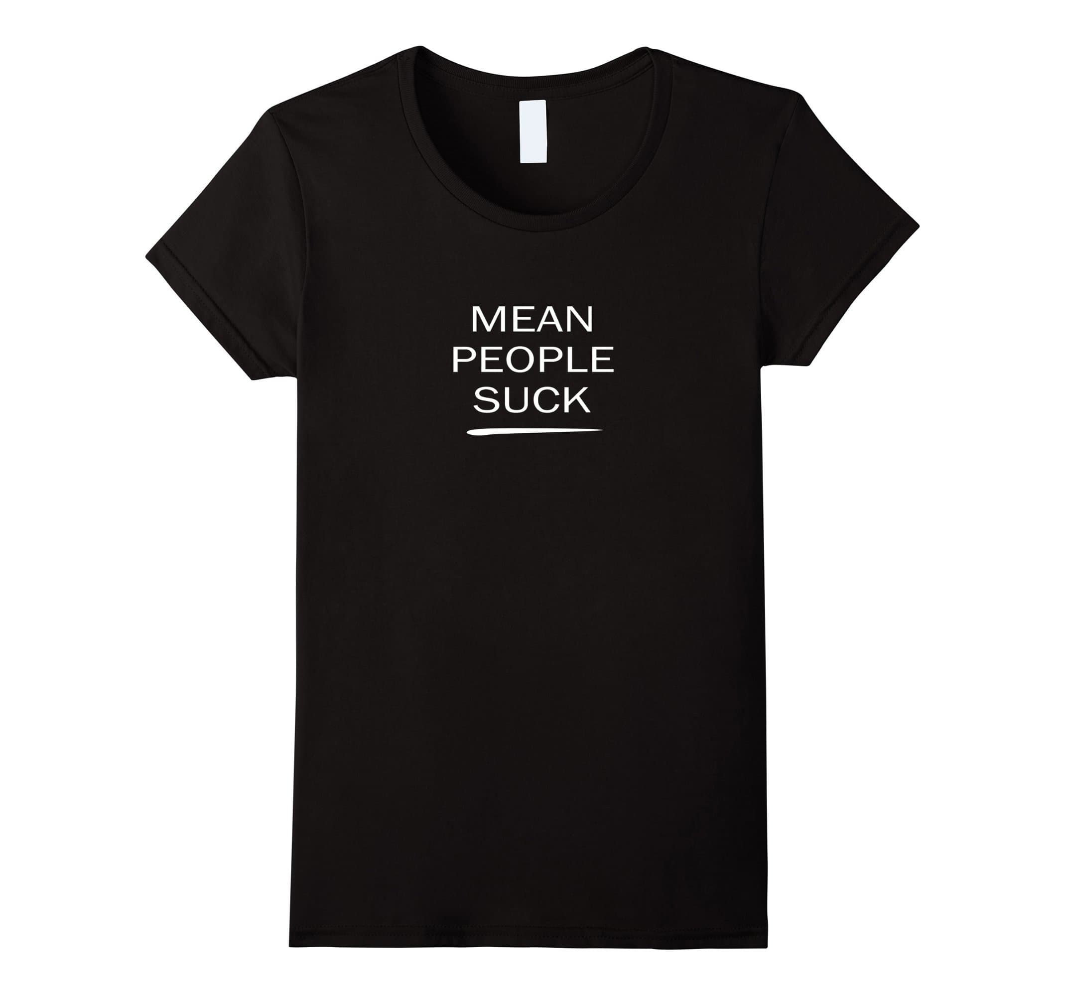 Mean People Suck T-Shirt - Female XL - Black