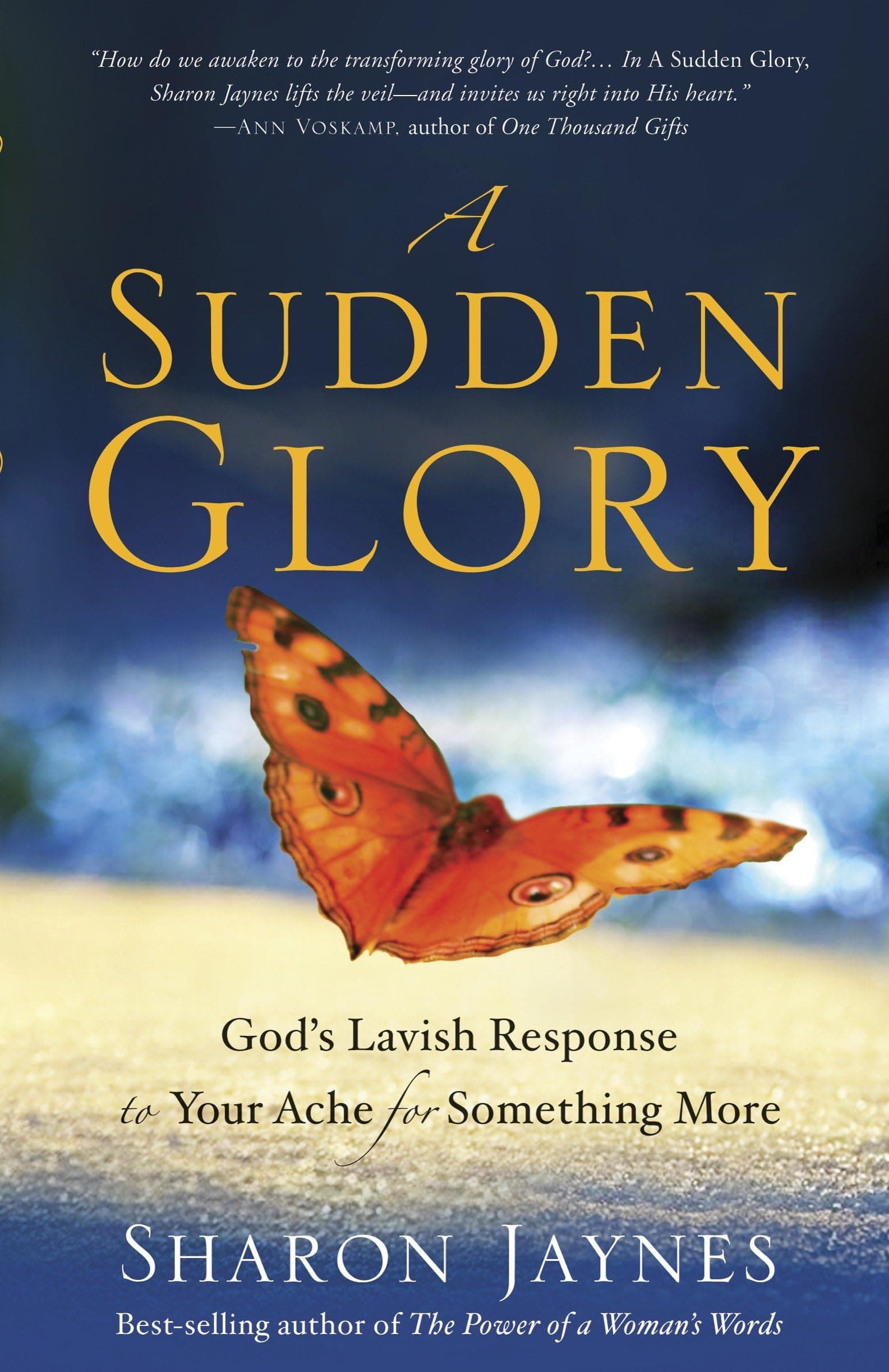 A Sudden Glory: God's Lavish Response to Your Ache for Something More Paperback – August 21, 2012