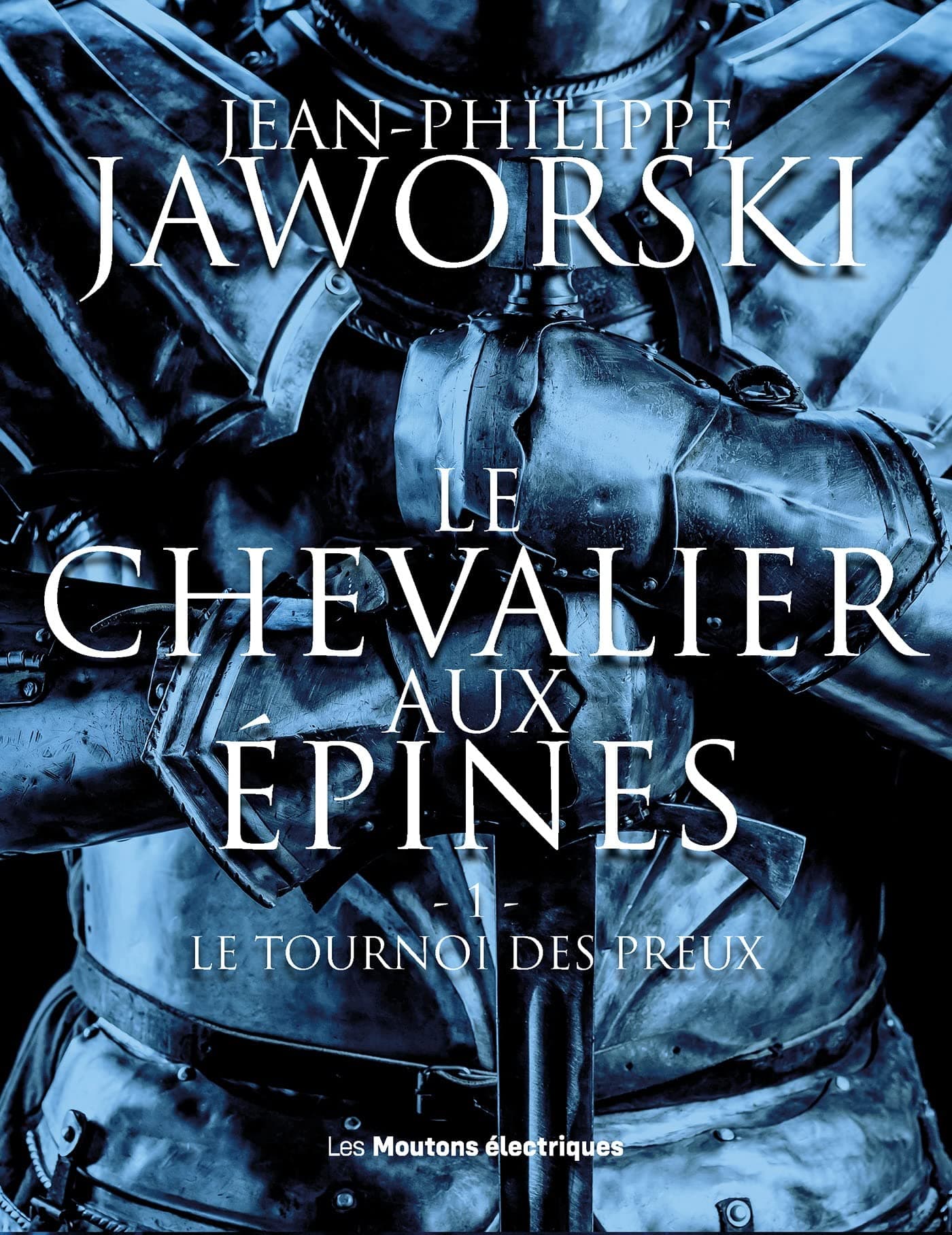Le tournoi des preux: Le Chevalier aux épines, T1 (French Edition)