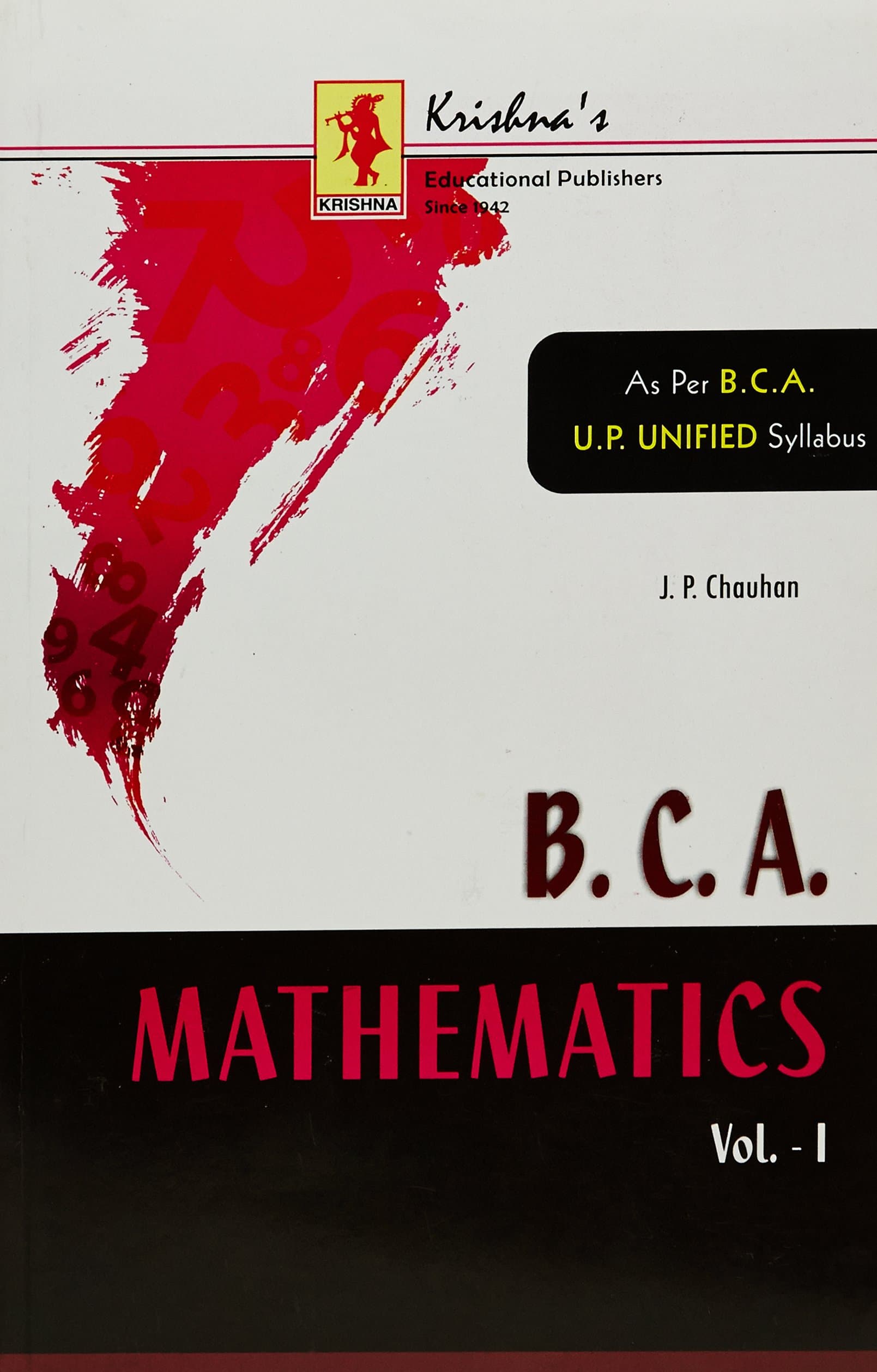 BCA MATHEMATICS VOLUME-1, (CODE-354) PB....Chauhan J P Paperback – 1 January 2015