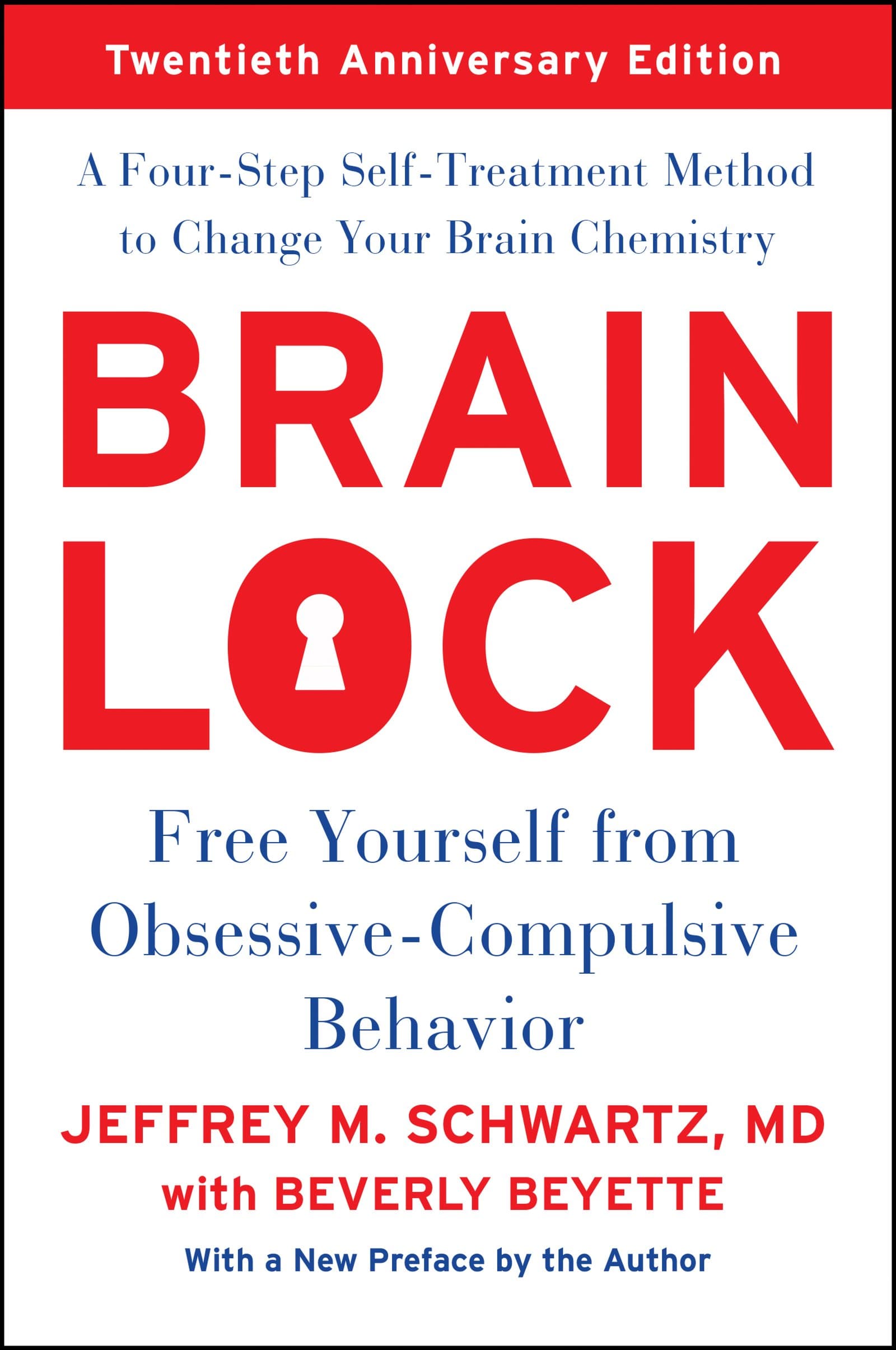 Brain Lock, Twentieth Anniversary Edition: Free Yourself from Obsessive-Compulsive Behavior Paperback – Illustrated, December 6, 2016