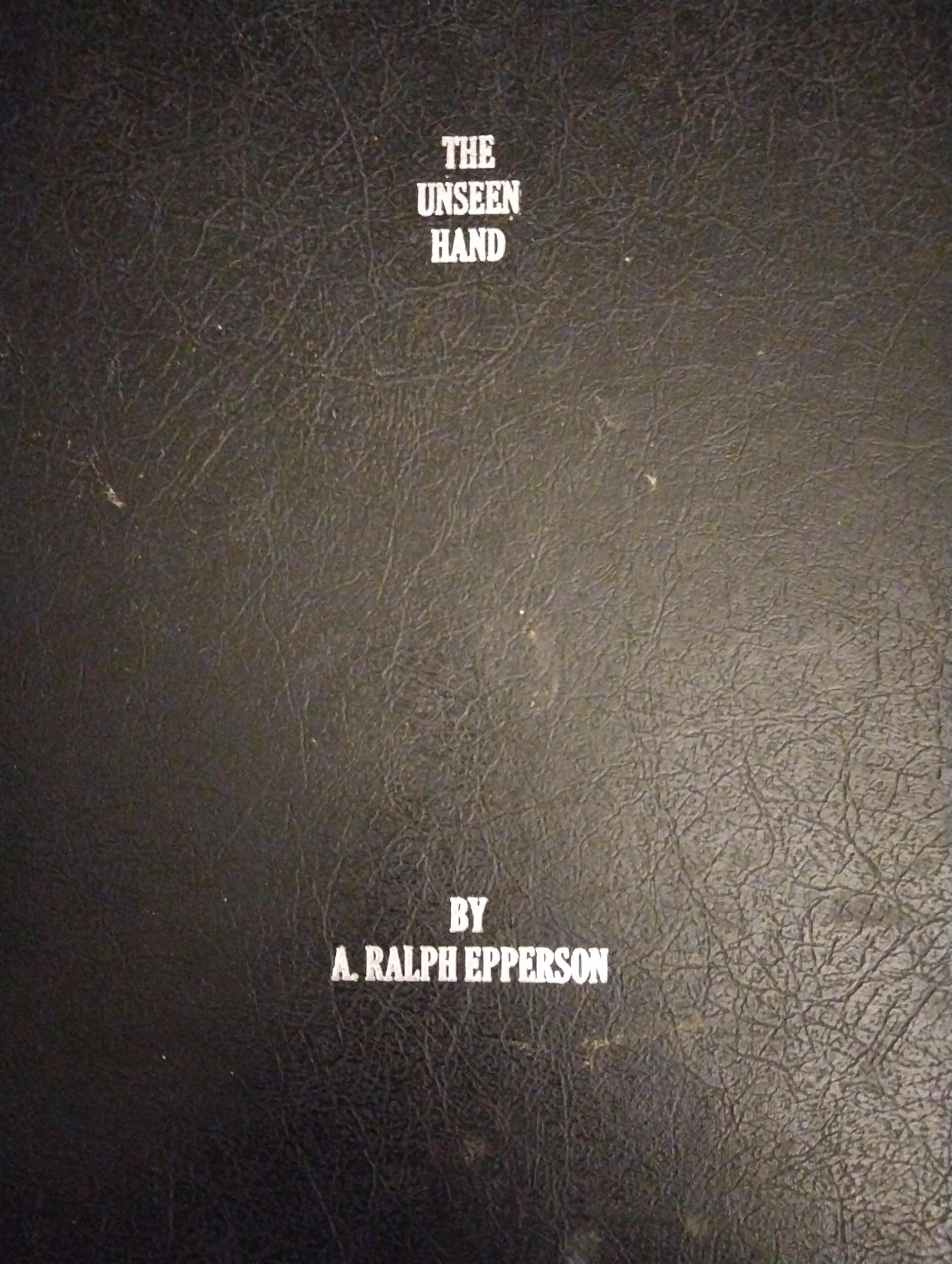 The Unseen Hand: An Introduction to the Conspiratorial View of History