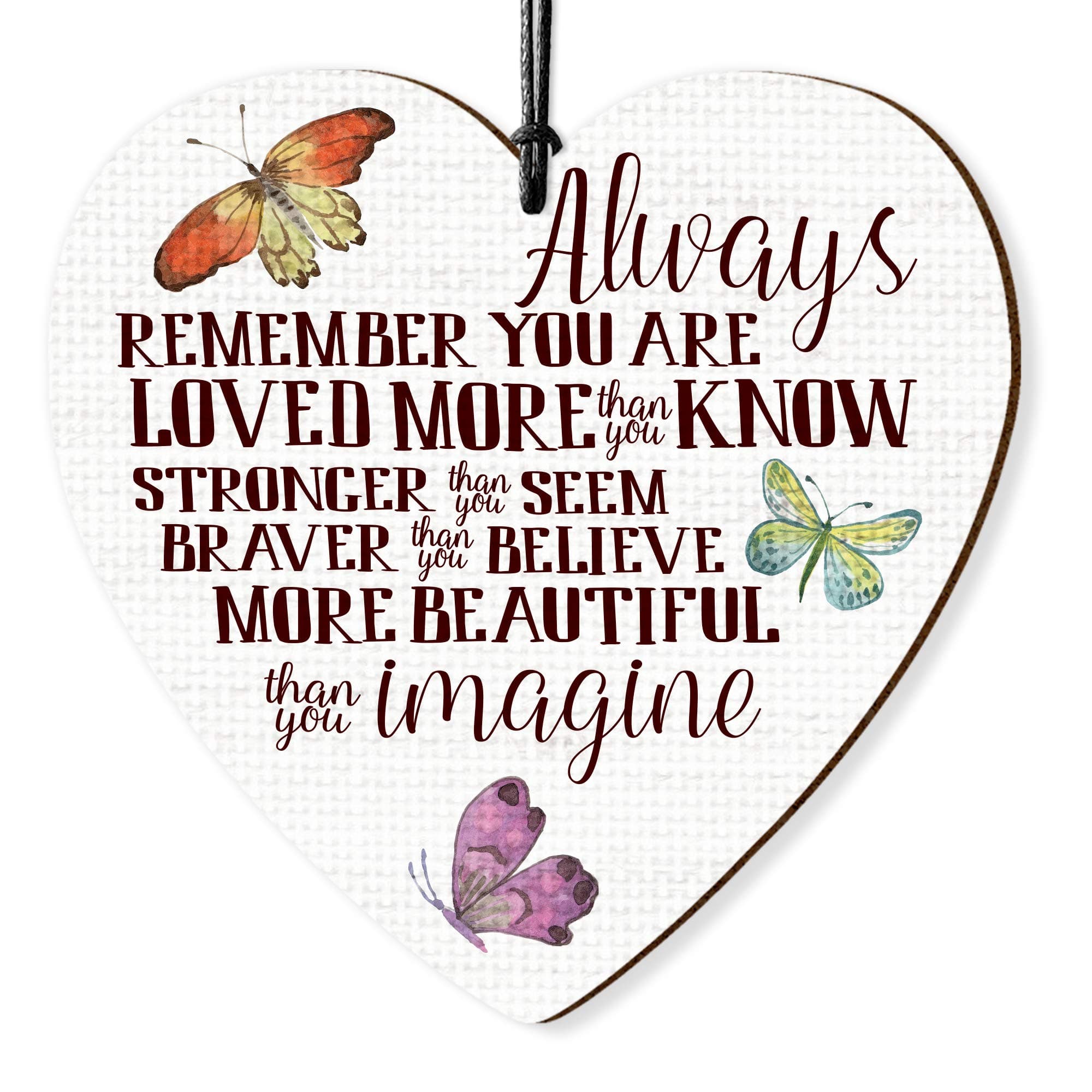 Dorothy Spring Always Remember You Are Loved More Than You Know Beautiful Than You Imagine Wooden Heart Sign Plaque Gift for Friend Inspirational Quote Keepsake